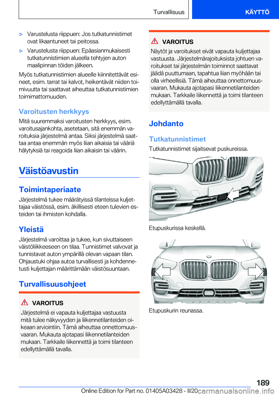 BMW X6 M 2020  Omistajan Käsikirja (in Finnish) 'x�V�a�r�u�s�t�e�l�u�s�t�a��r�i�i�p�p�u�e�n�:��J�o�s��t�u�t�k�a�t�u�n�n�i�s�t�i�m�e�t�o�v�a�t��l�i�k�a�a�n�t�u�n�e�e�t��t�a�i��p�e�i�t�o�s�s�a�.'x�V�a�r�u�s�t�e�l�u�s�t�a��r�i�i�p�p�u�e