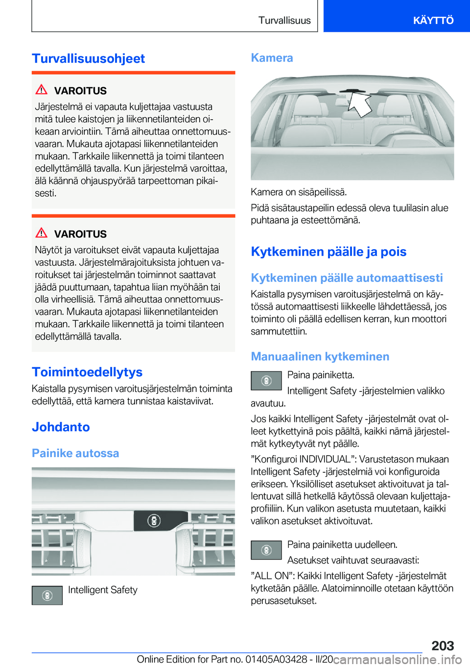 BMW X6 M 2020  Omistajan Käsikirja (in Finnish) �T�u�r�v�a�l�l�i�s�u�u�s�o�h�j�e�e�t
�V�A�R�O�I�T�U�S
�J�