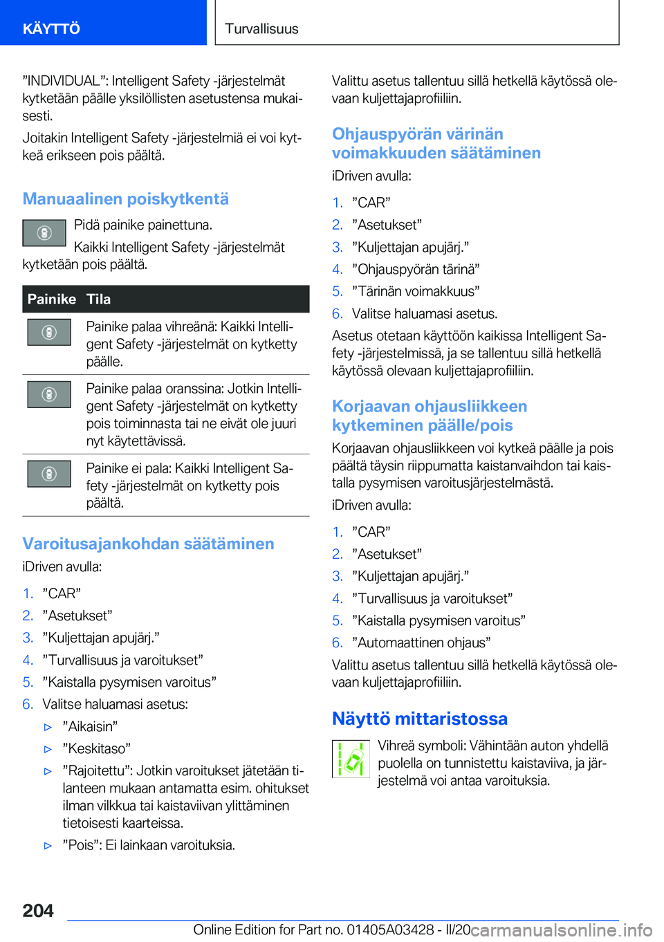 BMW X6 M 2020  Omistajan Käsikirja (in Finnish) w�I�N�D�I�V�I�D�U�A�Lw�:��I�n�t�e�l�l�i�g�e�n�t��S�a�f�e�t�y��-�j�