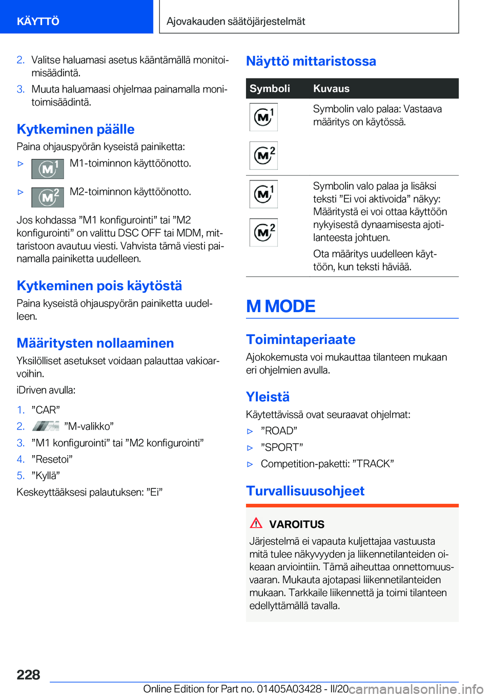 BMW X6 M 2020  Omistajan Käsikirja (in Finnish) �2�.�V�a�l�i�t�s�e��h�a�l�u�a�m�a�s�i��a�s�e�t�u�s��k�