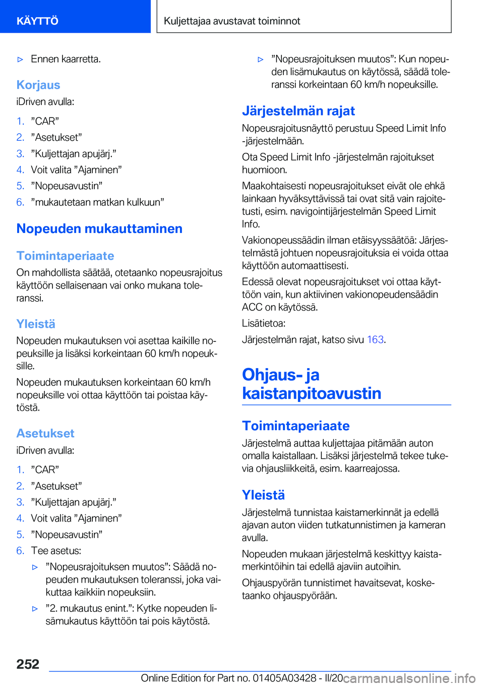 BMW X6 M 2020  Omistajan Käsikirja (in Finnish) 'x�E�n�n�e�n��k�a�a�r�r�e�t�t�a�.
�K�o�r�j�a�u�s�i�D�r�i�v�e�n��a�v�u�l�l�a�:
�1�.w�C�A�Rw�2�.w�A�s�e�t�u�k�s�e�tw�3�.w�K�u�l�j�e�t�t�a�j�a�n��a�p�u�j�