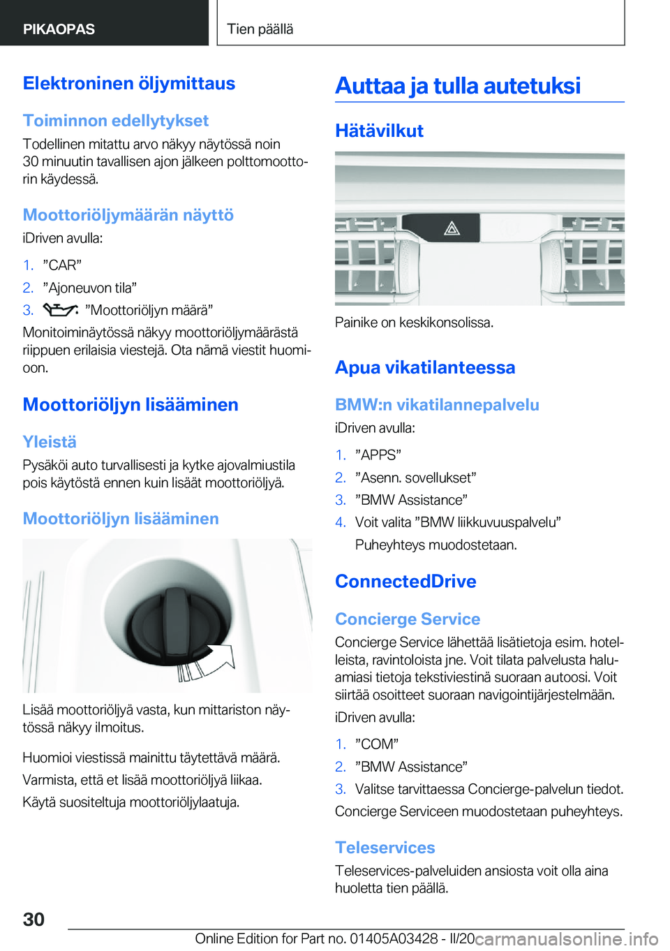 BMW X6 M 2020  Omistajan Käsikirja (in Finnish) �E�l�e�k�t�r�o�n�i�n�e�n��