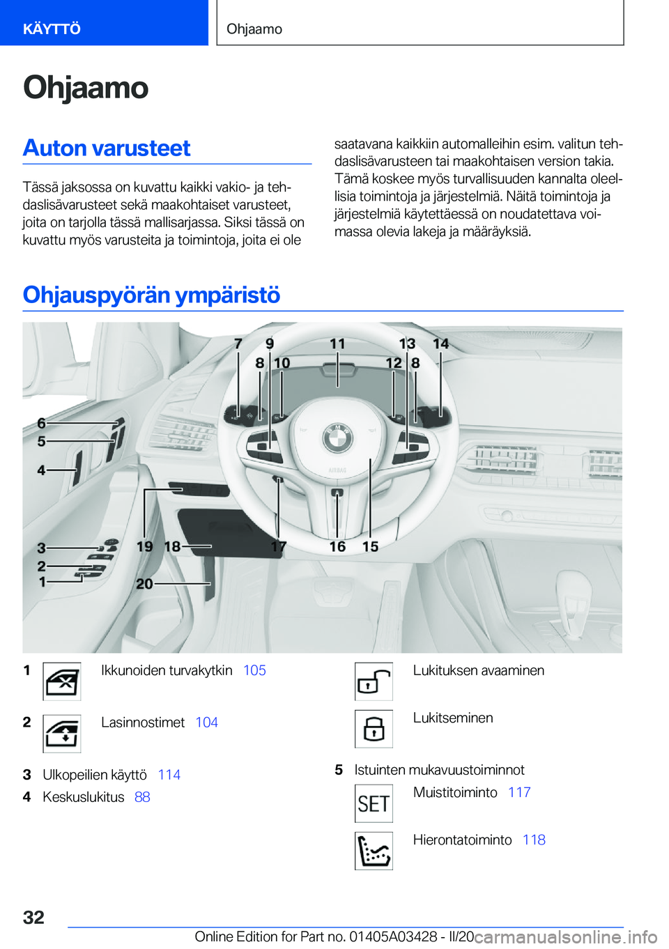 BMW X6 M 2020  Omistajan Käsikirja (in Finnish) �O�h�j�a�a�m�o�A�u�t�o�n��v�a�r�u�s�t�e�e�t
�T�