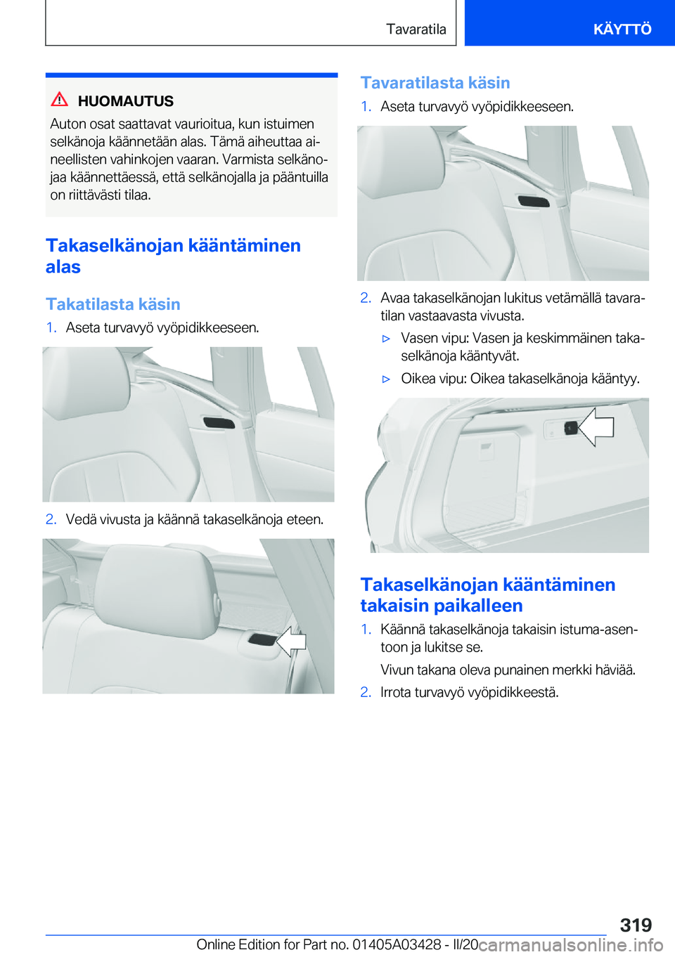BMW X6 M 2020  Omistajan Käsikirja (in Finnish) �H�U�O�M�A�U�T�U�S
�A�u�t�o�n��o�s�a�t��s�a�a�t�t�a�v�a�t��v�a�u�r�i�o�i�t�u�a�,��k�u�n��i�s�t�u�i�m�e�n �s�e�l�k�