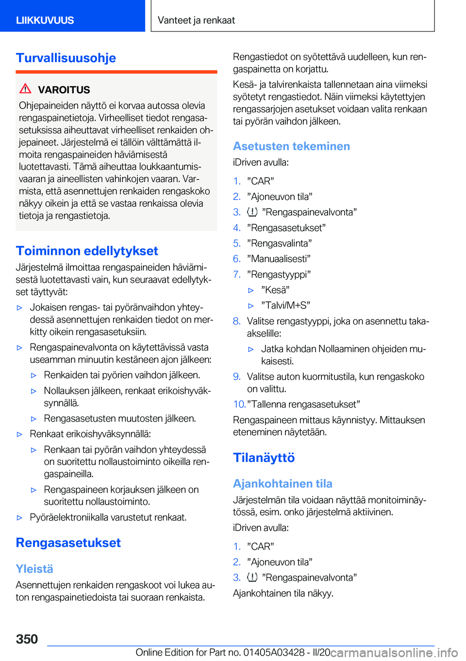 BMW X6 M 2020  Omistajan Käsikirja (in Finnish) �T�u�r�v�a�l�l�i�s�u�u�s�o�h�j�e
�V�A�R�O�I�T�U�S
�O�h�j�e�p�a�i�n�e�i�d�e�n��n�