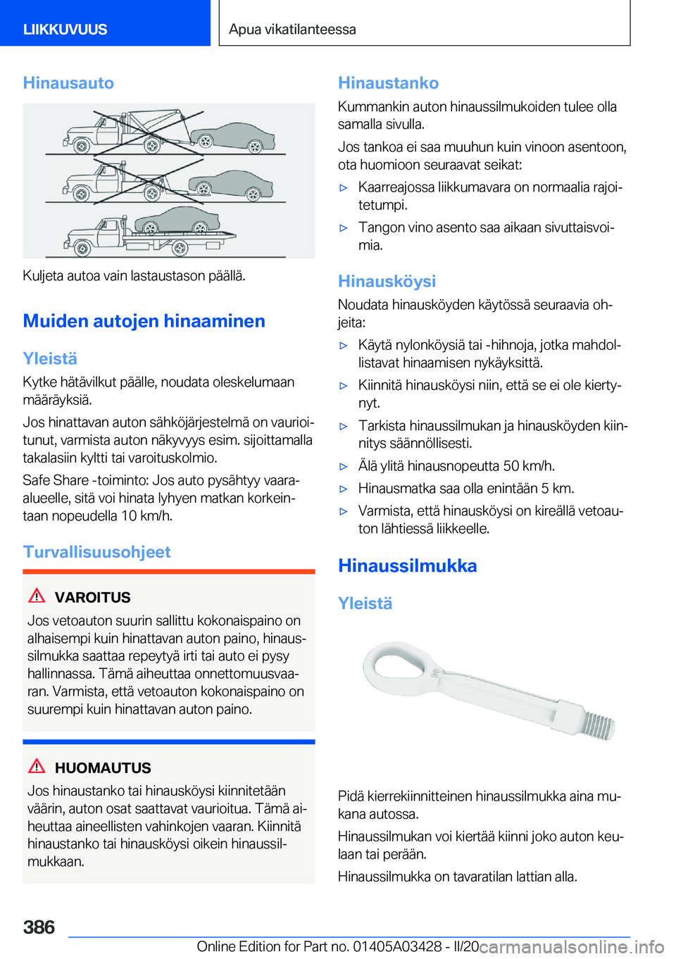 BMW X6 M 2020  Omistajan Käsikirja (in Finnish) �H�i�n�a�u�s�a�u�t�o
�K�u�l�j�e�t�a��a�u�t�o�a��v�a�i�n��l�a�s�t�a�u�s�t�a�s�o�n��p�
