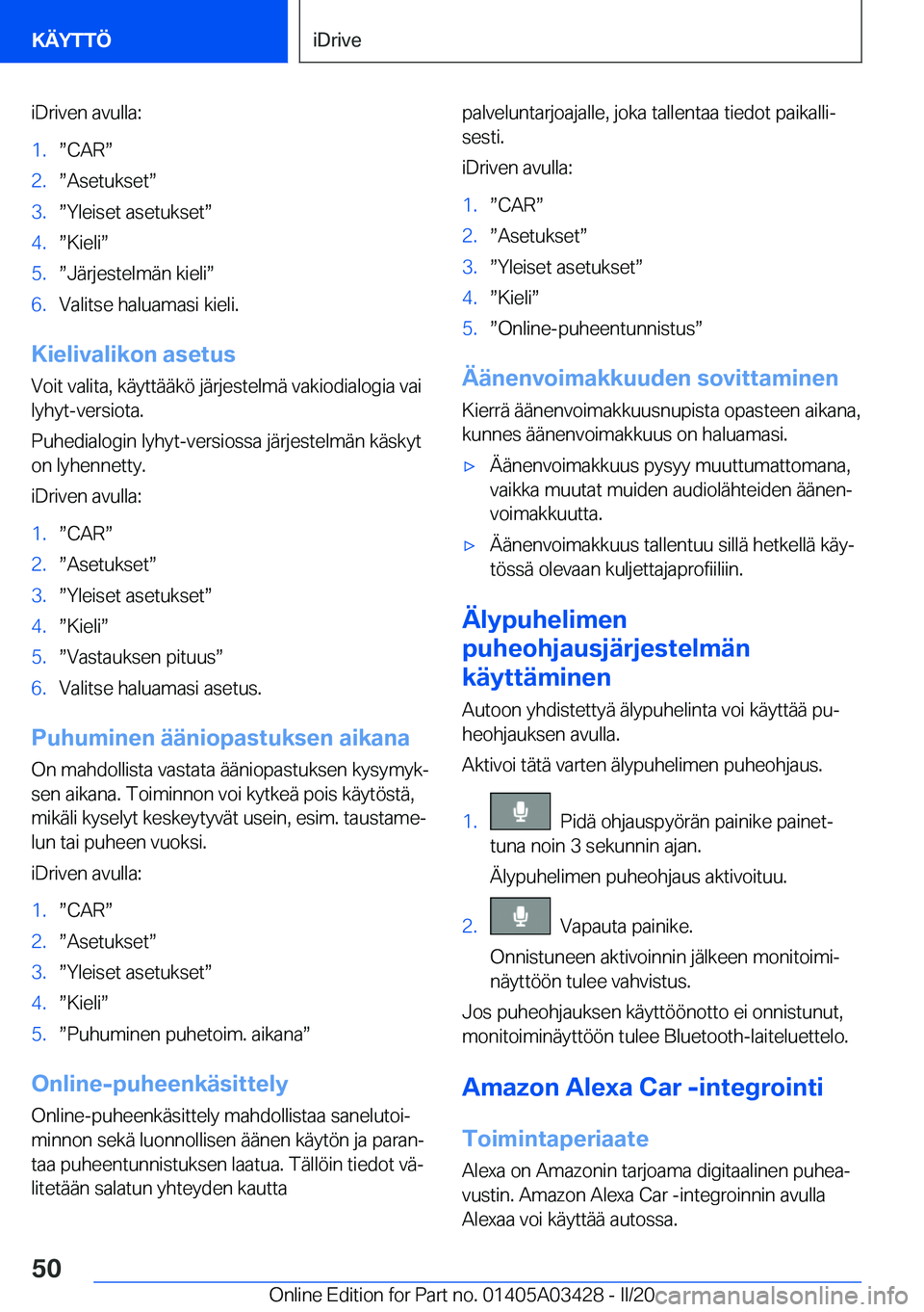 BMW X6 M 2020  Omistajan Käsikirja (in Finnish) �i�D�r�i�v�e�n��a�v�u�l�l�a�:�1�.w�C�A�Rw�2�.w�A�s�e�t�u�k�s�e�tw�3�.w�Y�l�e�i�s�e�t��a�s�e�t�u�k�s�e�tw�4�.w�K�i�e�l�iw�5�.w�J�