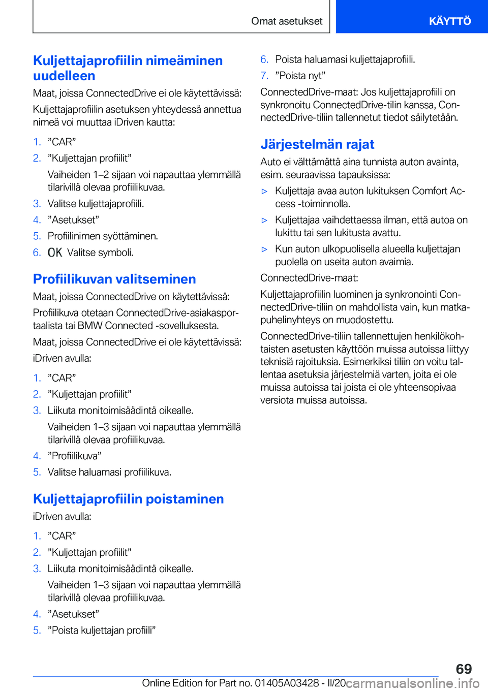 BMW X6 M 2020  Omistajan Käsikirja (in Finnish) �K�u�l�j�e�t�t�a�j�a�p�r�o�f�i�i�l�i�n��n�i�m�e�