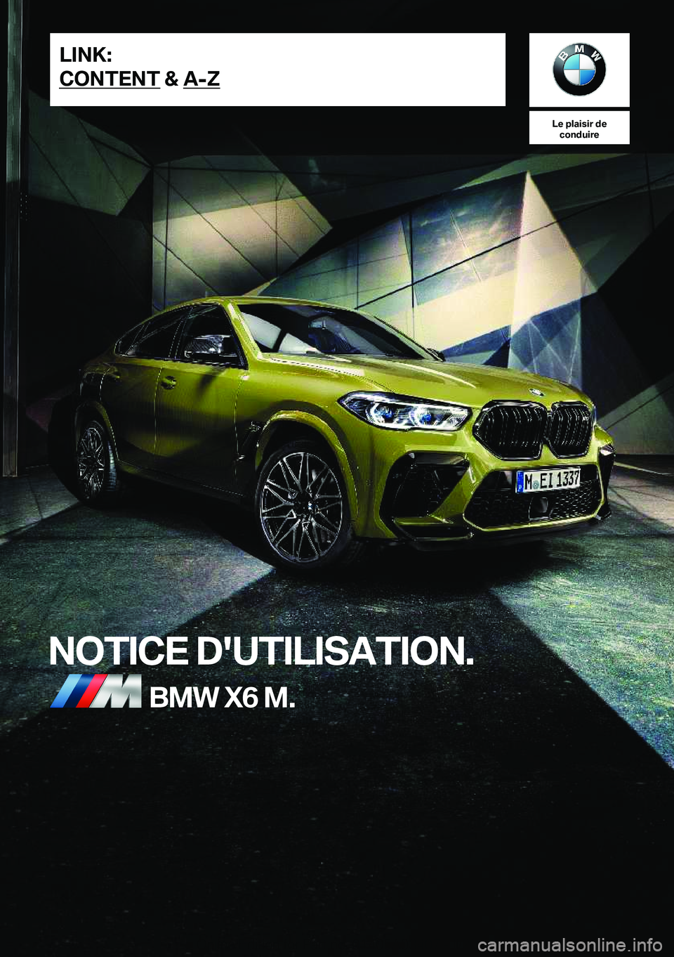 BMW X6 M 2020  Notices Demploi (in French) �L�e��p�l�a�i�s�i�r��d�e�c�o�n�d�u�i�r�e
�N�O�T�I�C�E��D�'�U�T�I�L�I�S�A�T�I�O�N�.�B�M�W��X�6��M�.�L�I�N�K�:
�C�O�N�T�E�N�T��&��A�-�Z�O�n�l�i�n�e��E�d�i�t�i�o�n��f�o�r��P�a�r�t��n�o�.�