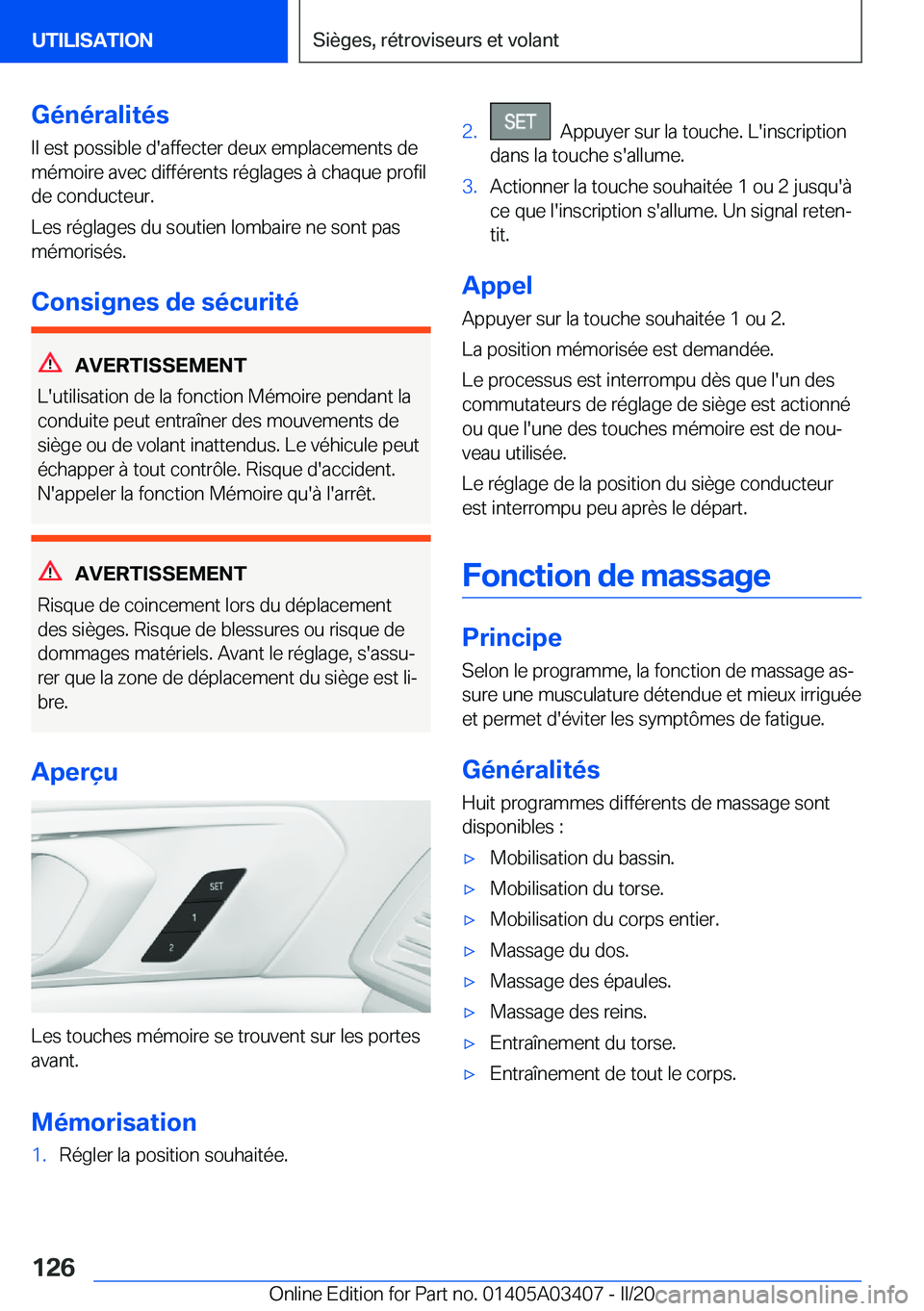 BMW X6 M 2020  Notices Demploi (in French) �G�é�n�é�r�a�l�i�t�é�s�I�l��e�s�t��p�o�s�s�i�b�l�e��d�'�a�f�f�e�c�t�e�r��d�e�u�x��e�m�p�l�a�c�e�m�e�n�t�s��d�e
�m�é�m�o�i�r�e��a�v�e�c��d�i�f�f�é�r�e�n�t�s��r�é�g�l�a�g�e�s��