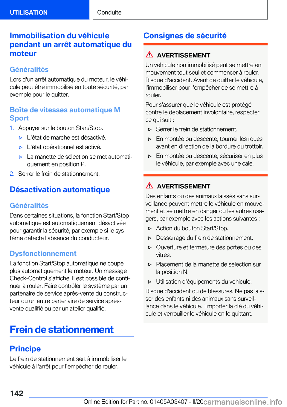 BMW X6 M 2020  Notices Demploi (in French) �I�m�m�o�b�i�l�i�s�a�t�i�o�n��d�u��v�é�h�i�c�u�l�e
�p�e�n�d�a�n�t��u�n��a�r�r�ê�t��a�u�t�o�m�a�t�i�q�u�e��d�u
�m�o�t�e�u�r
�G�é�n�é�r�a�l�i�t�é�s
�L�o�r�s��d�'�u�n��a�r�r�ê�t��a�u�t