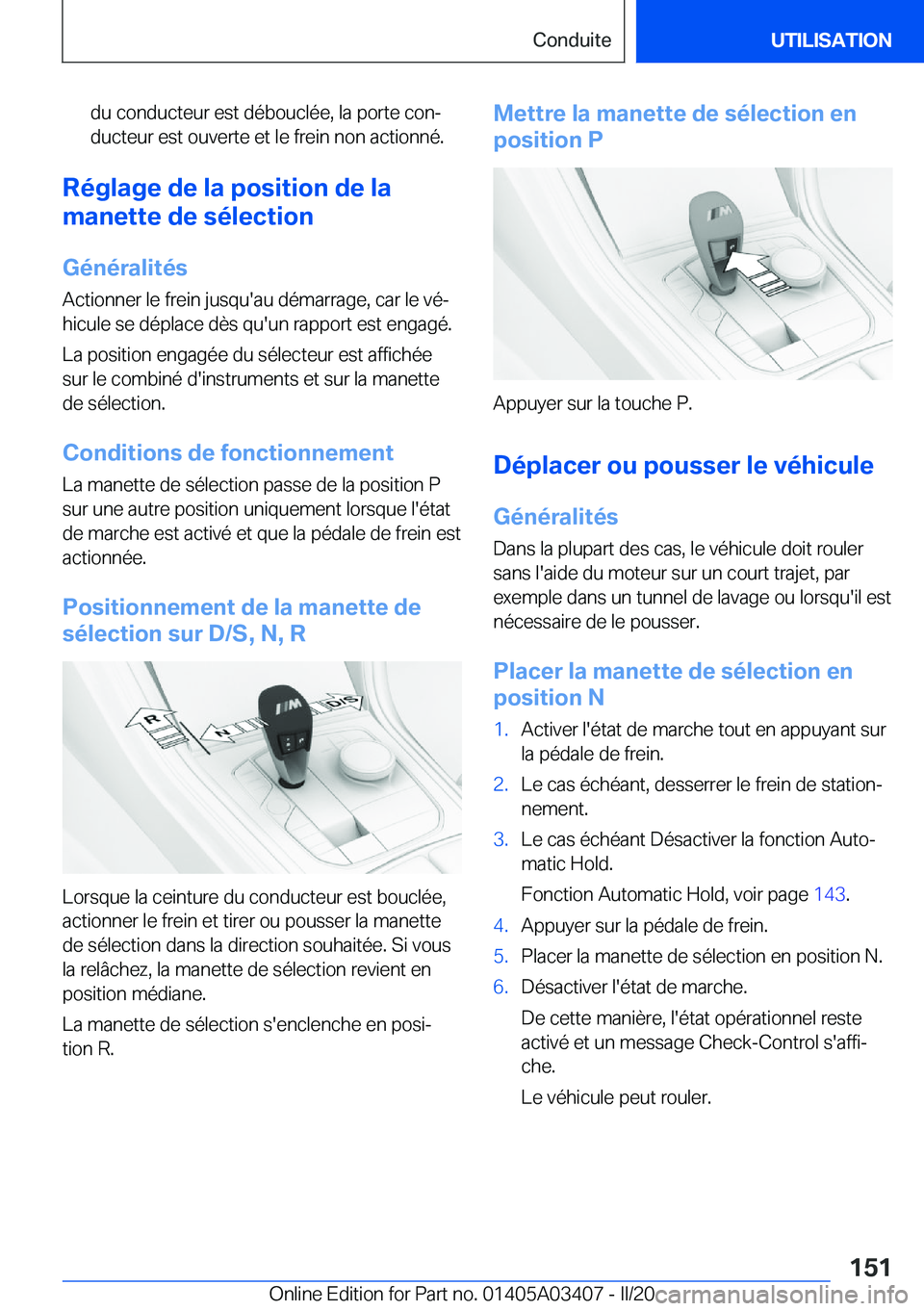 BMW X6 M 2020  Notices Demploi (in French) �d�u��c�o�n�d�u�c�t�e�u�r��e�s�t��d�é�b�o�u�c�l�é�e�,��l�a��p�o�r�t�e��c�o�nj
�d�u�c�t�e�u�r��e�s�t��o�u�v�e�r�t�e��e�t��l�e��f�r�e�i�n��n�o�n��a�c�t�i�o�n�n�é�.
�R�é�g�l�a�g�e��d�e