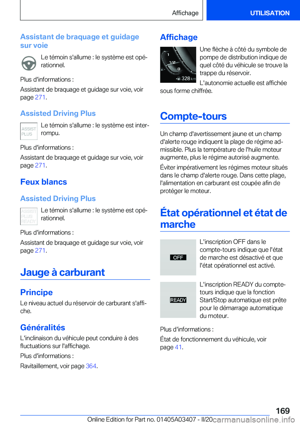 BMW X6 M 2020  Notices Demploi (in French) �A�s�s�i�s�t�a�n�t��d�e��b�r�a�q�u�a�g�e��e�t��g�u�i�d�a�g�e
�s�u�r��v�o�i�e
�L�e��t�é�m�o�i�n��s�'�a�l�l�u�m�e��:��l�e��s�y�s�t�è�m�e��e�s�t��o�p�éj
�r�a�t�i�o�n�n�e�l�.
�P�l�u�s�