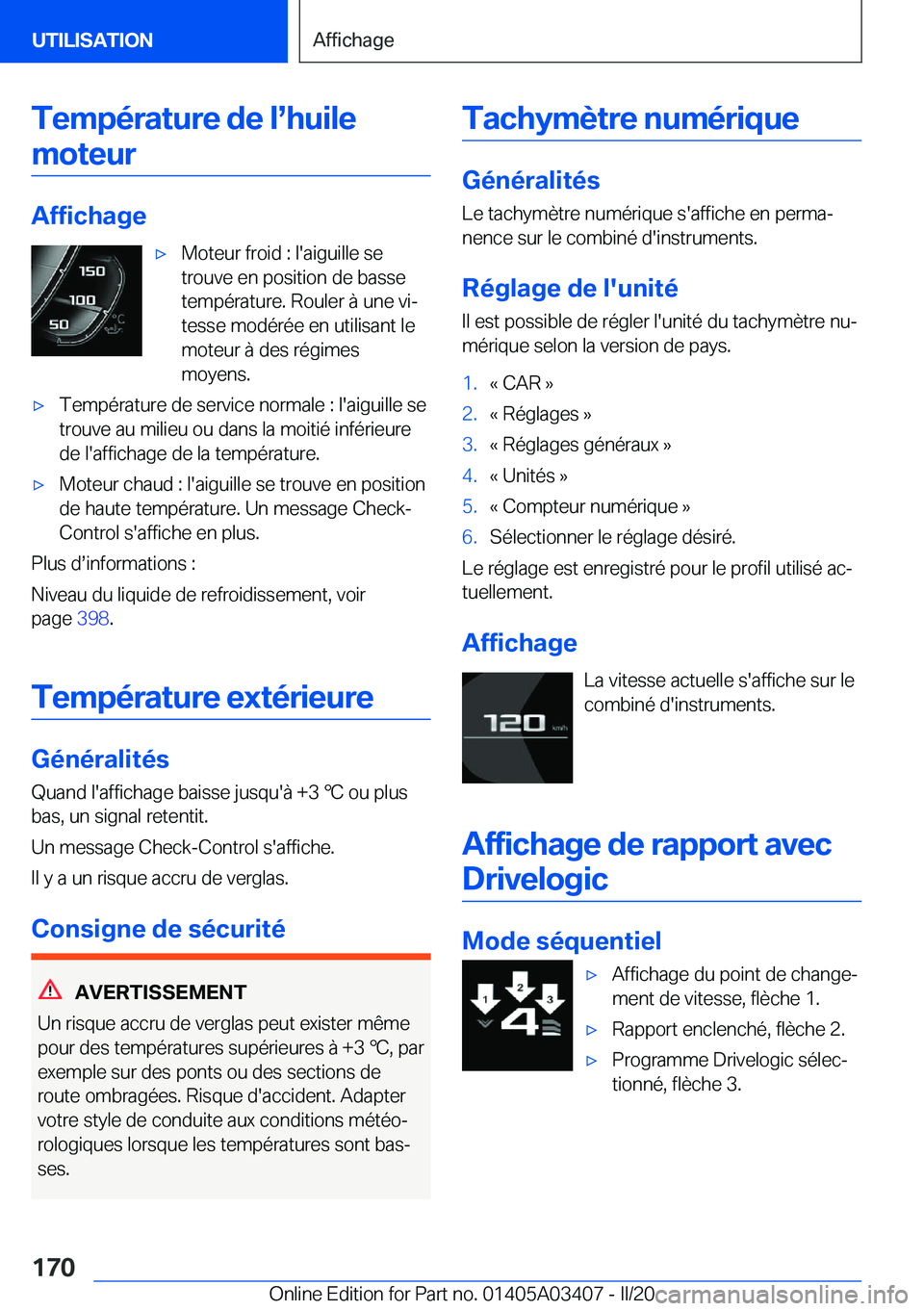 BMW X6 M 2020  Notices Demploi (in French) �T�e�m�p�é�r�a�t�u�r�e��d�e��ls�h�u�i�l�e�m�o�t�e�u�r
�A�f�f�i�c�h�a�g�e
'x�M�o�t�e�u�r��f�r�o�i�d��:��l�'�a�i�g�u�i�l�l�e��s�e
�t�r�o�u�v�e��e�n��p�o�s�i�t�i�o�n��d�e��b�a�s�s�e
�
