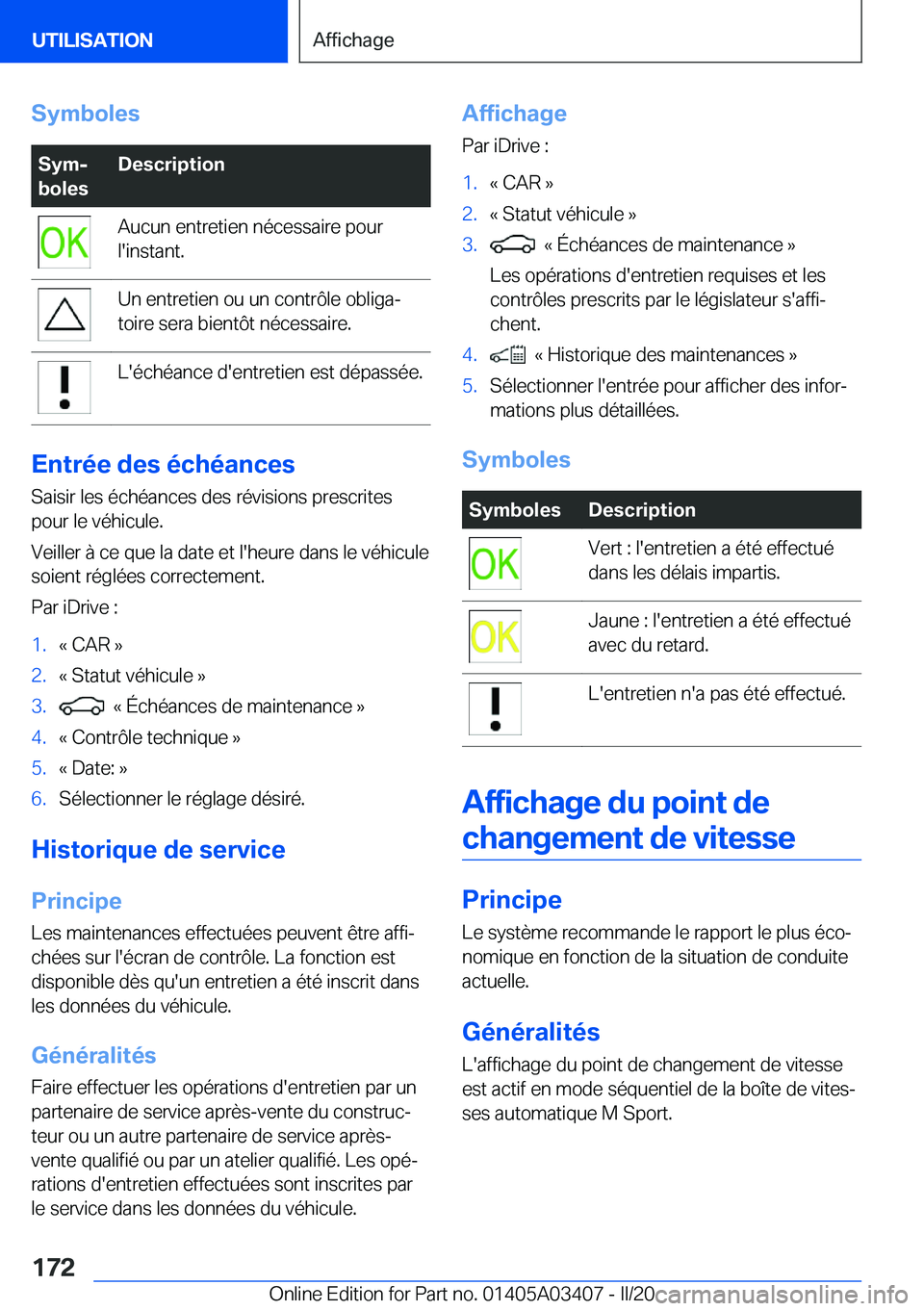 BMW X6 M 2020  Notices Demploi (in French) �S�y�m�b�o�l�e�s�S�y�mj
�b�o�l�e�s�D�e�s�c�r�i�p�t�i�o�n�A�u�c�u�n��e�n�t�r�e�t�i�e�n��n�é�c�e�s�s�a�i�r�e��p�o�u�r
�l�'�i�n�s�t�a�n�t�.�U�n��e�n�t�r�e�t�i�e�n��o�u��u�n��c�o�n�t�r�