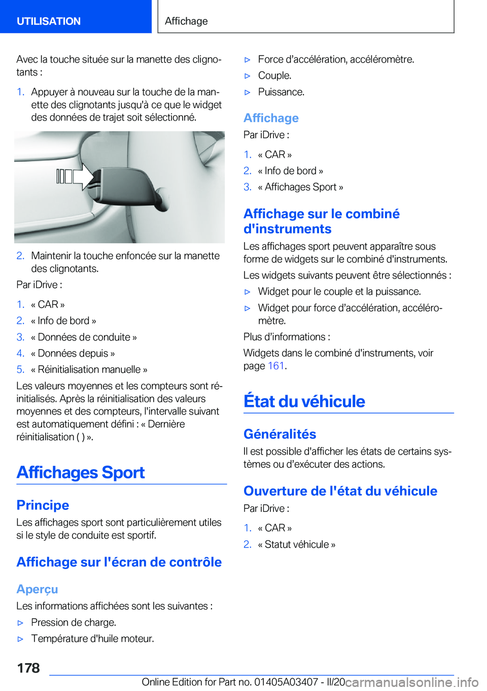 BMW X6 M 2020  Notices Demploi (in French) �A�v�e�c��l�a��t�o�u�c�h�e��s�i�t�u�é�e��s�u�r��l�a��m�a�n�e�t�t�e��d�e�s��c�l�i�g�n�oj
�t�a�n�t�s��:�1�.�A�p�p�u�y�e�r��