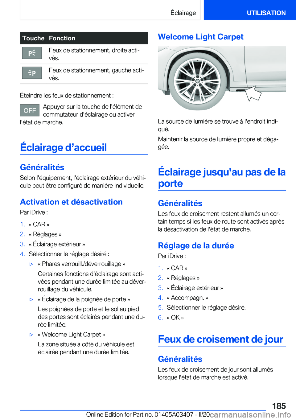 BMW X6 M 2020  Notices Demploi (in French) �T�o�u�c�h�e�F�o�n�c�t�i�o�n�F�e�u�x��d�e��s�t�a�t�i�o�n�n�e�m�e�n�t�,��d�r�o�i�t�e��a�c�t�ij
�v�é�s�.�F�e�u�x��d�e��s�t�a�t�i�o�n�n�e�m�e�n�t�,��g�a�u�c�h�e��a�c�t�ij
�v�é�s�.
�