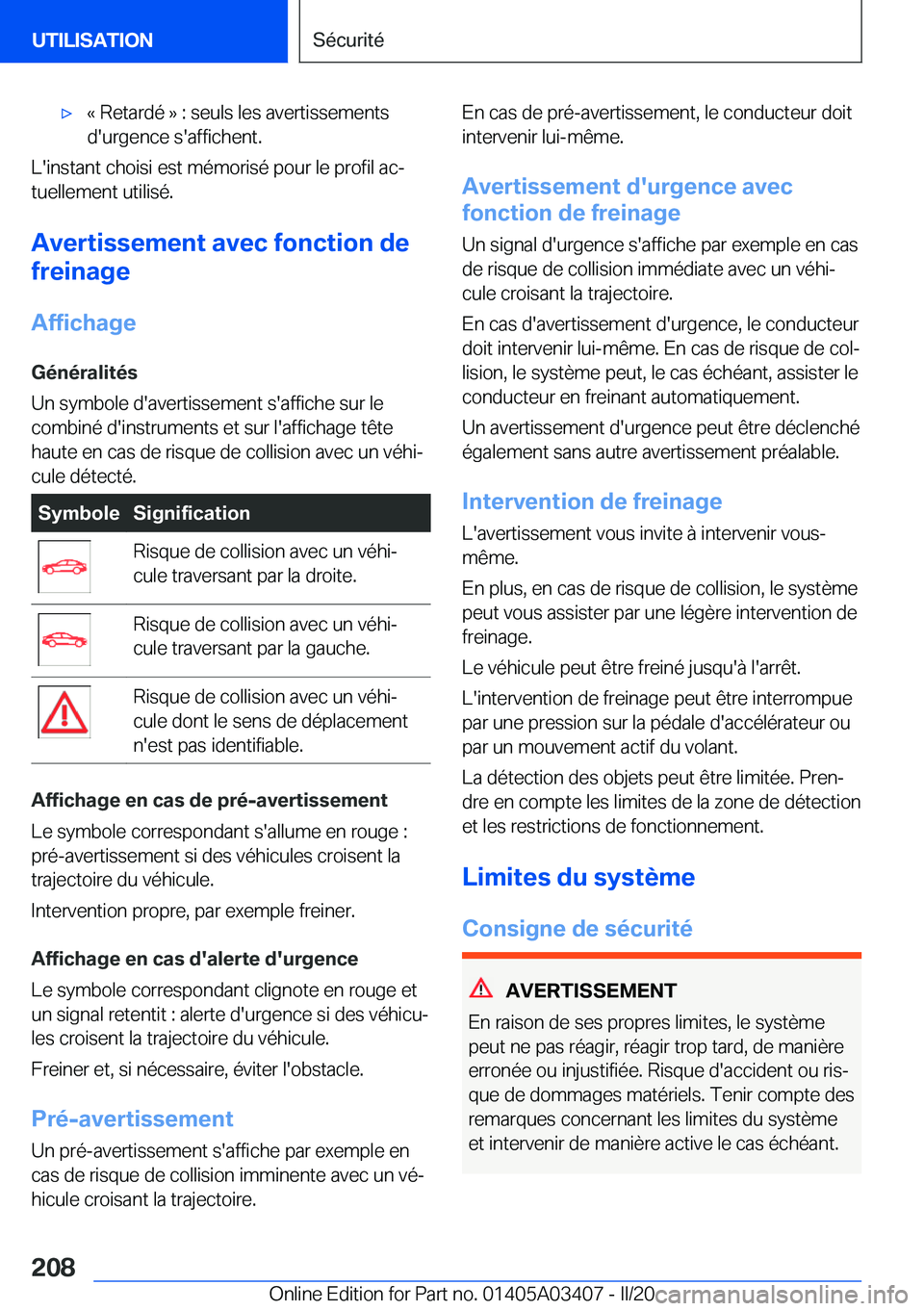 BMW X6 M 2020  Notices Demploi (in French) 'x�k��R�e�t�a�r�d�é��{��:��s�e�u�l�s��l�e�s��a�v�e�r�t�i�s�s�e�m�e�n�t�s
�d�'�u�r�g�e�n�c�e��s�'�a�f�f�i�c�h�e�n�t�.
�L�'�i�n�s�t�a�n�t��c�h�o�i�s�i��e�s�t��m�é�m�o�r�i�s�