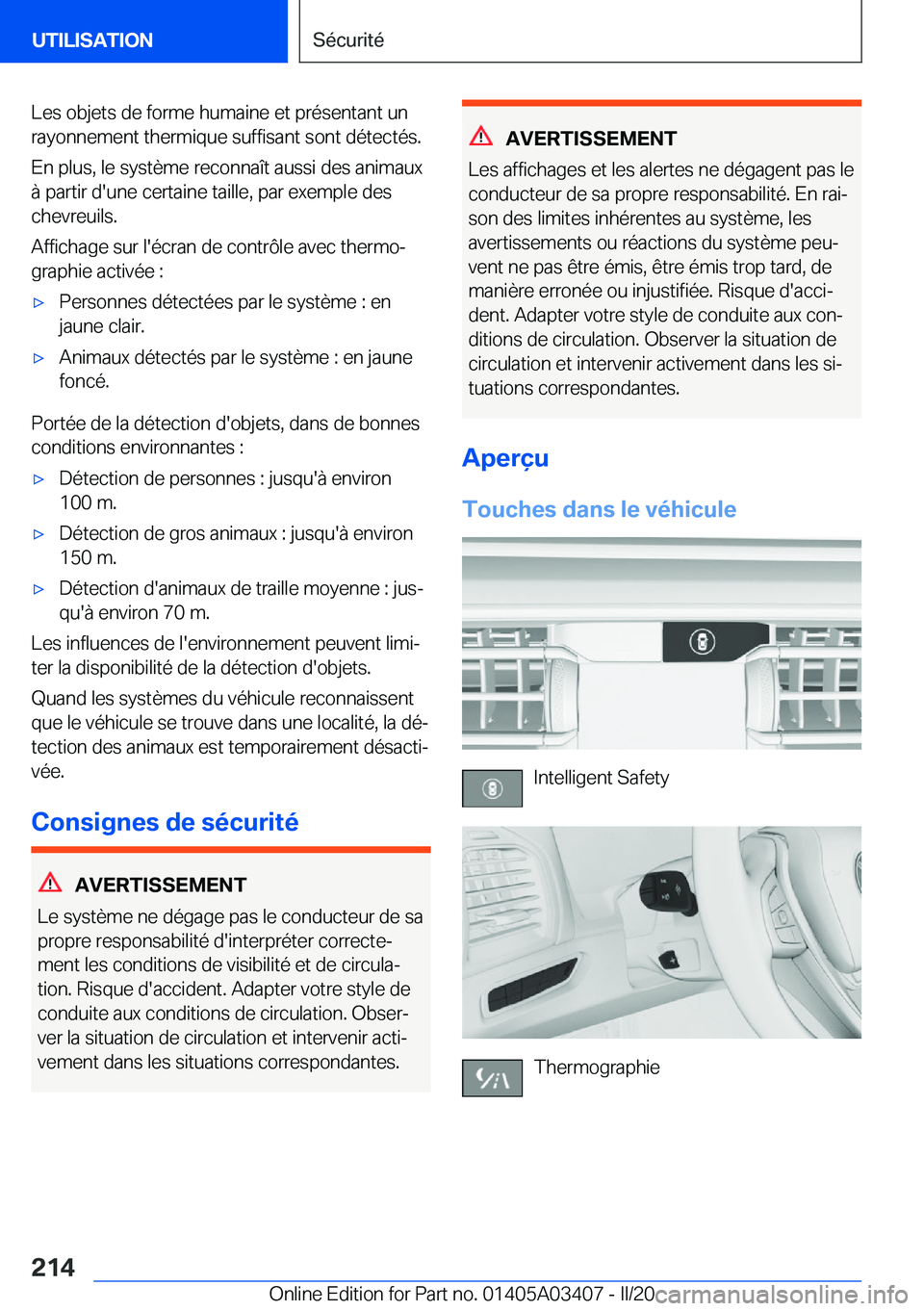 BMW X6 M 2020  Notices Demploi (in French) �L�e�s��o�b�j�e�t�s��d�e��f�o�r�m�e��h�u�m�a�i�n�e��e�t��p�r�é�s�e�n�t�a�n�t��u�n
�r�a�y�o�n�n�e�m�e�n�t��t�h�e�r�m�i�q�u�e��s�u�f�f�i�s�a�n�t��s�o�n�t��d�é�t�e�c�t�é�s�.
�E�n��p�l�u�s�