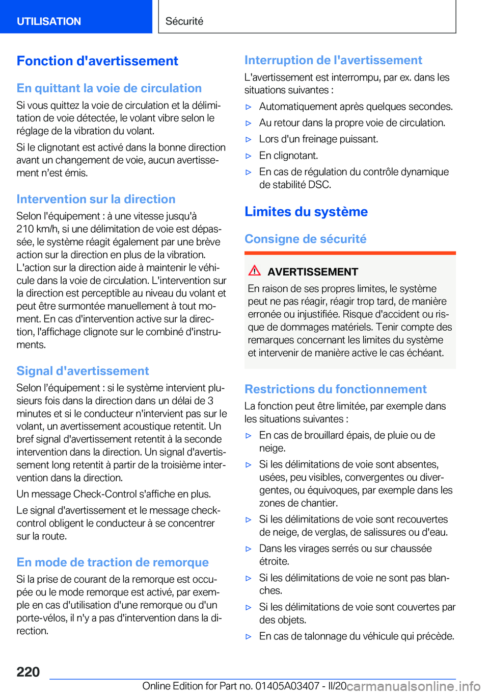 BMW X6 M 2020  Notices Demploi (in French) �F�o�n�c�t�i�o�n��d�'�a�v�e�r�t�i�s�s�e�m�e�n�t
�E�n��q�u�i�t�t�a�n�t��l�a��v�o�i�e��d�e��c�i�r�c�u�l�a�t�i�o�n �S�i��v�o�u�s��q�u�i�t�t�e�z��l�a��v�o�i�e��d�e��c�i�r�c�u�l�a�t�i�o�n�