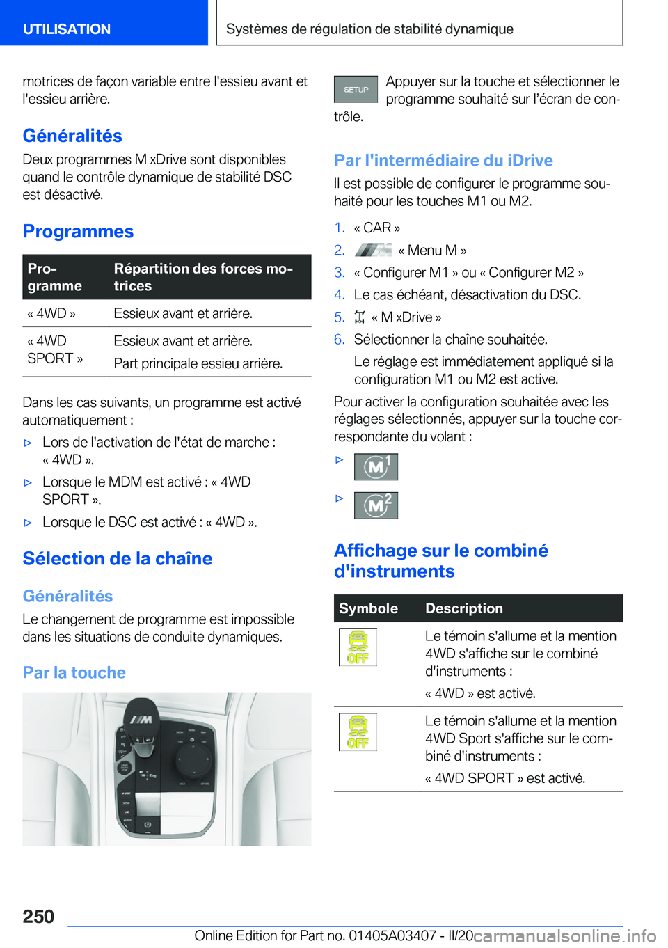 BMW X6 M 2020  Notices Demploi (in French) �m�o�t�r�i�c�e�s��d�e��f�a�ç�o�n��v�a�r�i�a�b�l�e��e�n�t�r�e��l�'�e�s�s�i�e�u��a�v�a�n�t��e�t�l�'�e�s�s�i�e�u��a�r�r�i�è�r�e�.
�G�é�n�é�r�a�l�i�t�é�s �D�e�u�x��p�r�o�g�r�a�m�m�e�