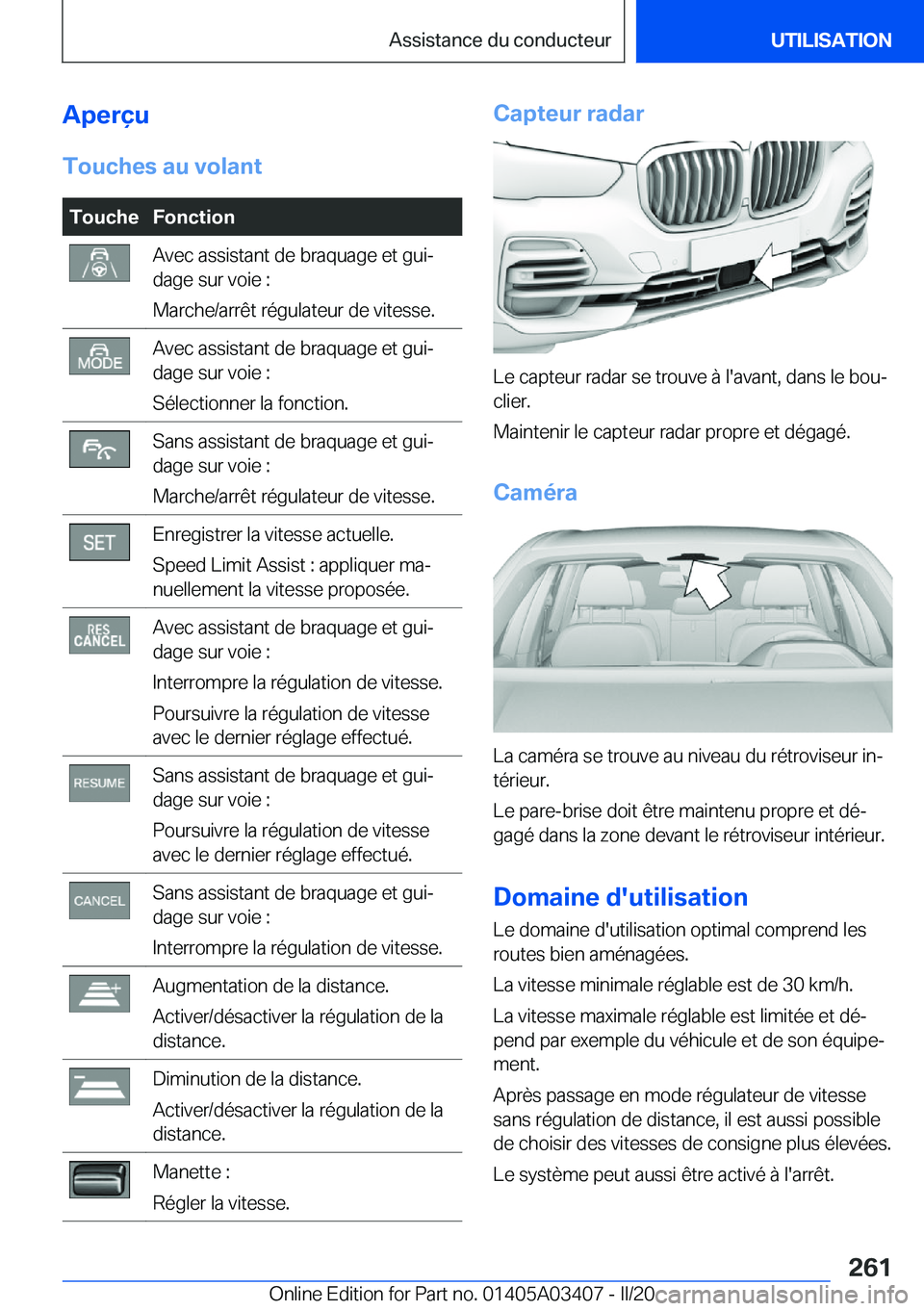 BMW X6 M 2020  Notices Demploi (in French) �A�p�e�r�ç�u
�T�o�u�c�h�e�s��a�u��v�o�l�a�n�t�T�o�u�c�h�e�F�o�n�c�t�i�o�n�A�v�e�c��a�s�s�i�s�t�a�n�t��d�e��b�r�a�q�u�a�g�e��e�t��g�u�ij
�d�a�g�e��s�u�r��v�o�i�e��:
�M�a�r�c�h�e�/�a�r�r�ê�
