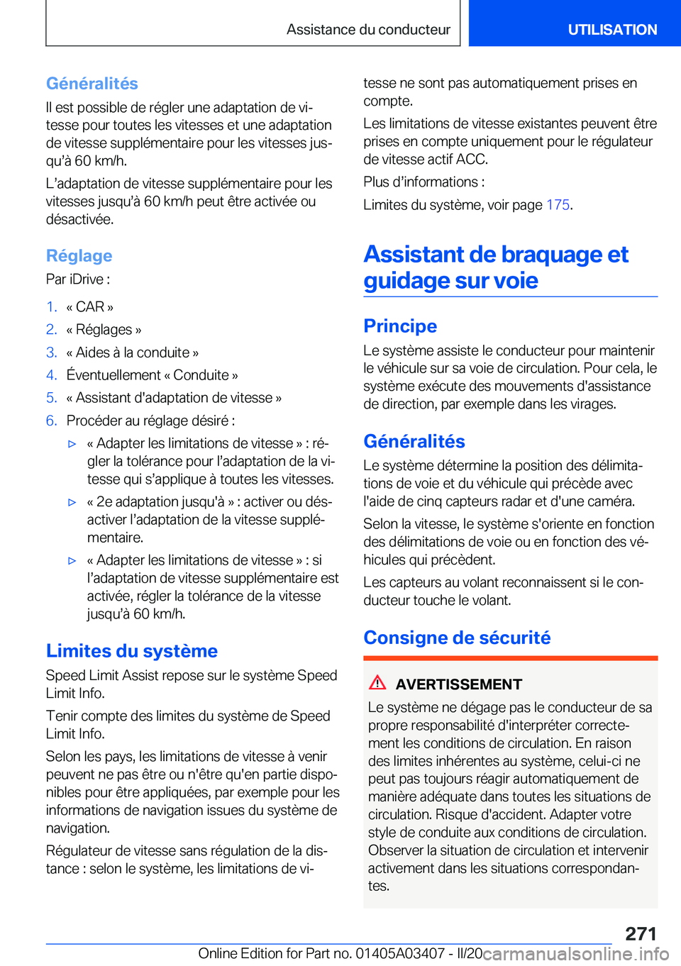 BMW X6 M 2020  Notices Demploi (in French) �G�é�n�é�r�a�l�i�t�é�s
�I�l��e�s�t��p�o�s�s�i�b�l�e��d�e��r�é�g�l�e�r��u�n�e��a�d�a�p�t�a�t�i�o�n��d�e��v�ij �t�e�s�s�e��p�o�u�r��t�o�u�t�e�s��l�e�s��v�i�t�e�s�s�e�s��e�t��u�n�e��a