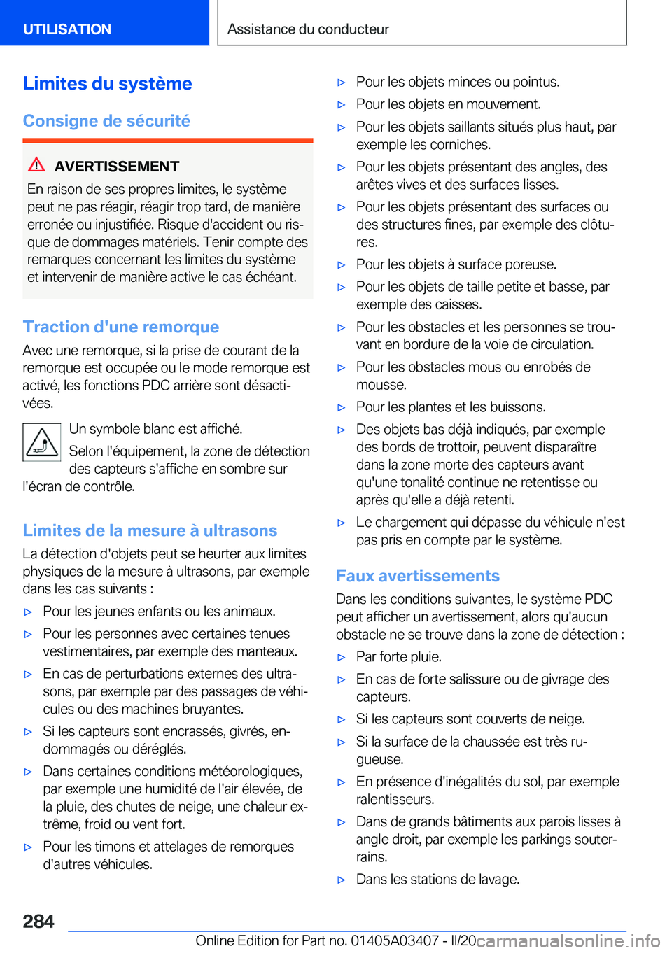 BMW X6 M 2020  Notices Demploi (in French) �L�i�m�i�t�e�s��d�u��s�y�s�t�è�m�e
�C�o�n�s�i�g�n�e��d�e��s�é�c�u�r�i�t�é
�A�V�E�R�T�I�S�S�E�M�E�N�T
�E�n��r�a�i�s�o�n��d�e��s�e�s��p�r�o�p�r�e�s��l�i�m�i�t�e�s�,��l�e��s�y�s�t�è�m�e
�p