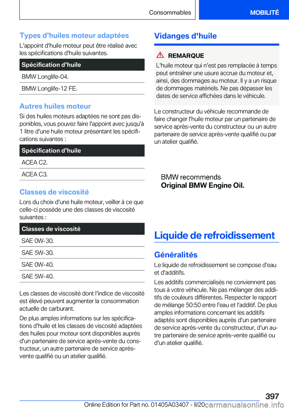 BMW X6 M 2020  Notices Demploi (in French) �T�y�p�e�s��d�'�h�u�i�l�e�s��m�o�t�e�u�r��a�d�a�p�t�é�e�s�L�'�a�p�p�o�i�n�t��d�'�h�u�i�l�e��m�o�t�e�u�r��p�e�u�t��ê�t�r�e��r�é�a�l�i�s�é��a�v�e�c
�l�e�s��s�p�é�c�i�f�i�c�a�t