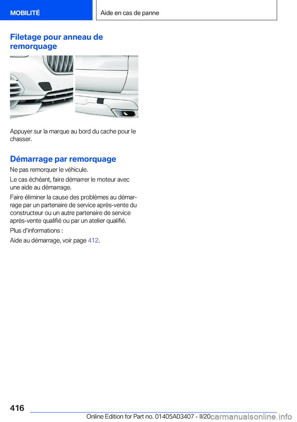 BMW X6 M 2020  Notices Demploi (in French) �F�i�l�e�t�a�g�e��p�o�u�r��a�n�n�e�a�u��d�e
�r�e�m�o�r�q�u�a�g�e
�A�p�p�u�y�e�r��s�u�r��l�a��m�a�r�q�u�e��a�u��b�o�r�d��d�u��c�a�c�h�e��p�o�u�r��l�e �c�h�a�s�s�e�r�.
�D�é�m�a�r�r�a�g�e��