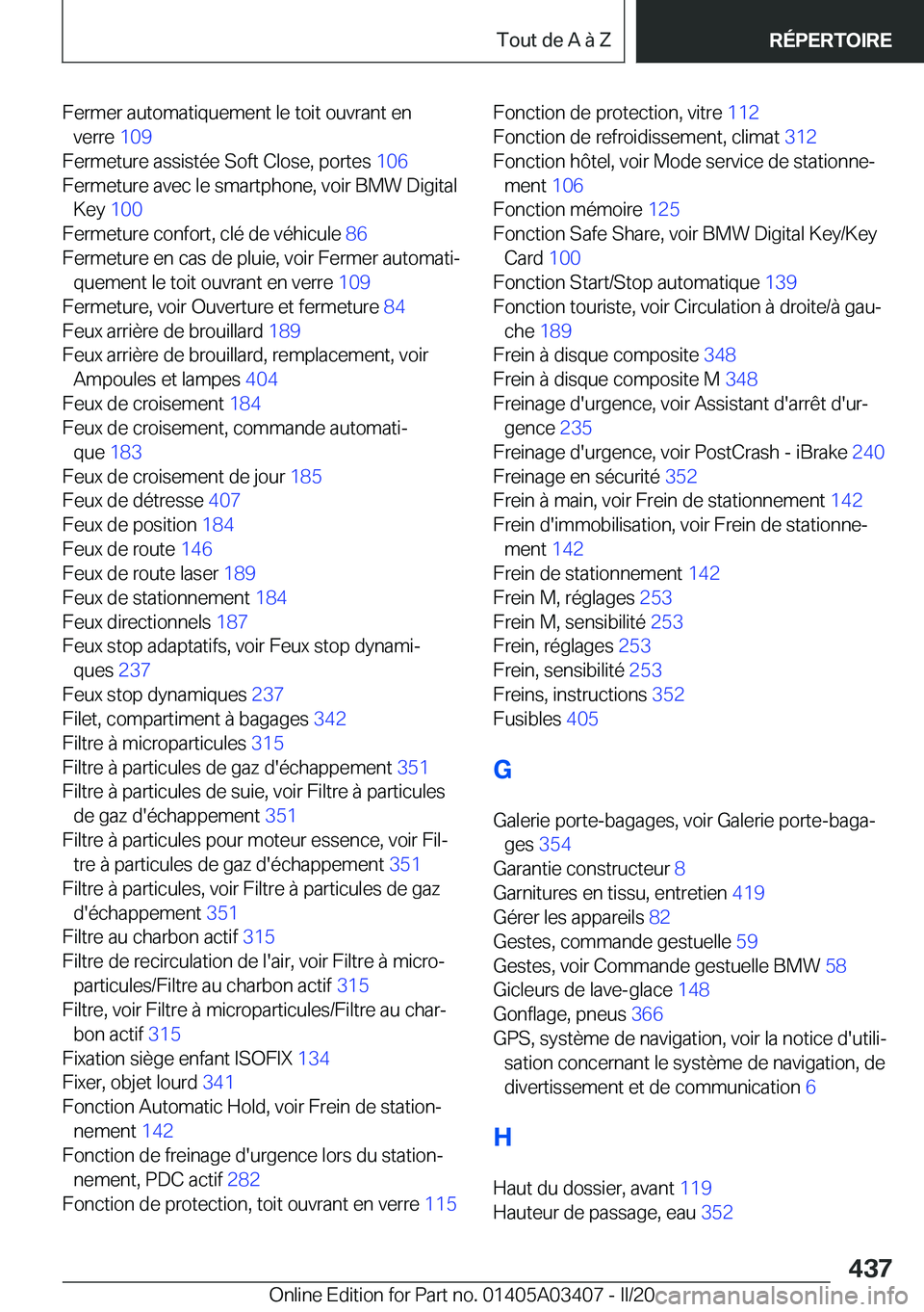 BMW X6 M 2020  Notices Demploi (in French) �F�e�r�m�e�r��a�u�t�o�m�a�t�i�q�u�e�m�e�n�t��l�e��t�o�i�t��o�u�v�r�a�n�t��e�n�v�e�r�r�e� �1�0�9�
�F�e�r�m�e�t�u�r�e��a�s�s�i�s�t�é�e��S�o�f�t��C�l�o�s�e�,��p�o�r�t�e�s� �1�0�6�
�F�e�r�m�