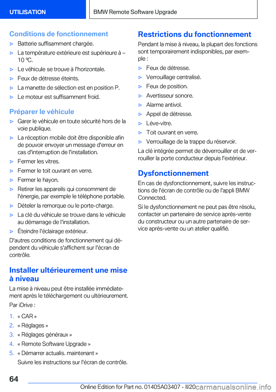 BMW X6 M 2020  Notices Demploi (in French) �C�o�n�d�i�t�i�o�n�s��d�e��f�o�n�c�t�i�o�n�n�e�m�e�n�t'x�B�a�t�t�e�r�i�e��s�u�f�f�i�s�a�m�m�e�n�t��c�h�a�r�g�é�e�.'x�L�a��t�e�m�p�é�r�a�t�u�r�e��e�x�t�é�r�i�e�u�r�e��e�s�t��s�u�p�é