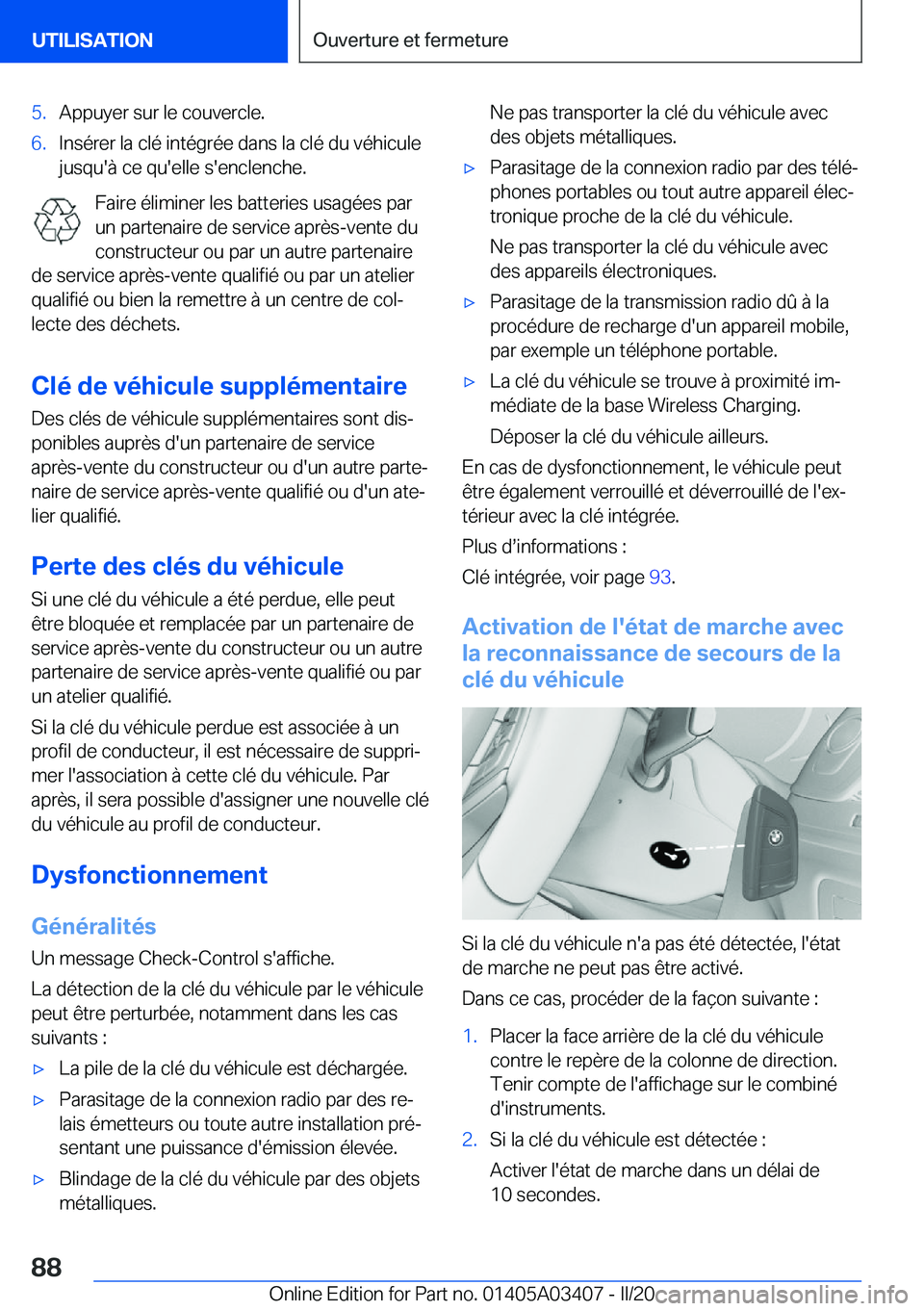 BMW X6 M 2020  Notices Demploi (in French) �5�.�A�p�p�u�y�e�r��s�u�r��l�e��c�o�u�v�e�r�c�l�e�.�6�.�I�n�s�é�r�e�r��l�a��c�l�é��i�n�t�é�g�r�é�e��d�a�n�s��l�a��c�l�é��d�u��v�é�h�i�c�u�l�e
�j�u�s�q�u�'�