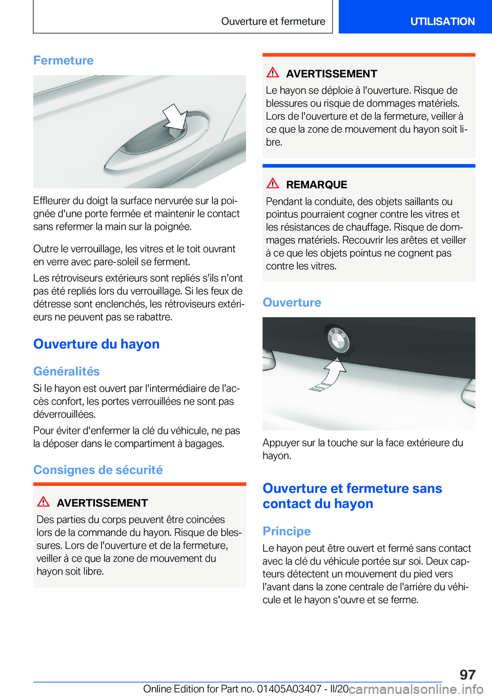 BMW X6 M 2020  Notices Demploi (in French) �F�e�r�m�e�t�u�r�e
�E�f�f�l�e�u�r�e�r��d�u��d�o�i�g�t��l�a��s�u�r�f�a�c�e��n�e�r�v�u�r�é�e��s�u�r��l�a��p�o�ij�g�n�é�e��d�'�u�n�e��p�o�r�t�e��f�e�r�m�é�e��e�t��m�a�i�n�t�e�n�i�r�