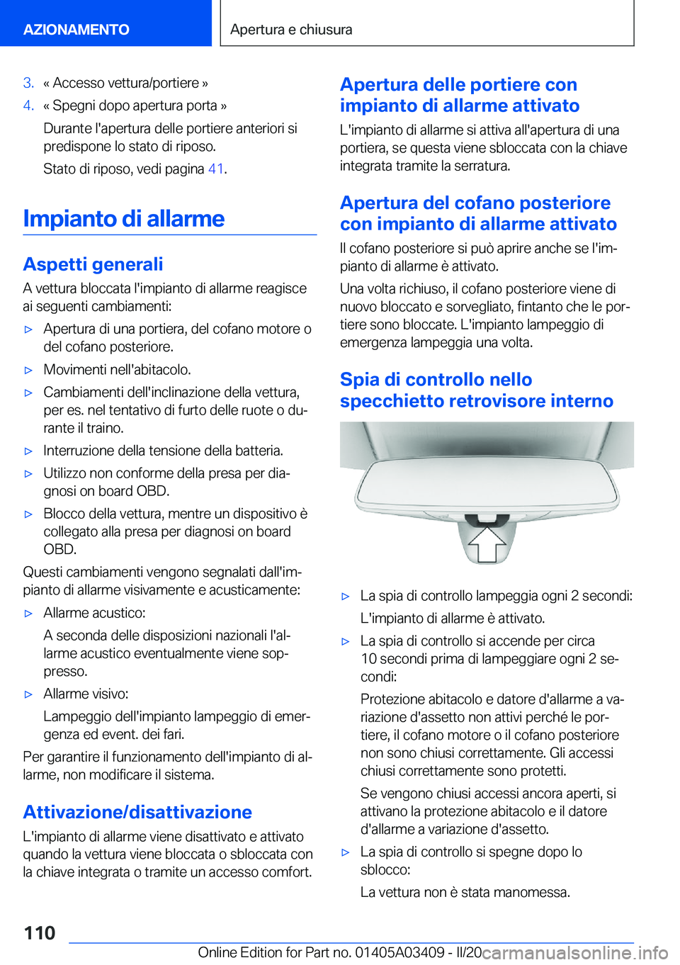 BMW X6 M 2020  Libretti Di Uso E manutenzione (in Italian) �3�.�«��A�c�c�e�s�s�o��v�e�t�t�u�r�a�/�p�o�r�t�i�e�r�e��{�4�.�«��S�p�e�g�n�i��d�o�p�o��a�p�e�r�t�u�r�a��p�o�r�t�a��{
�D�u�r�a�n�t�e��l�'�a�p�e�r�t�u�r�a��d�e�l�l�e��p�o�r�t�i�e�r�e��