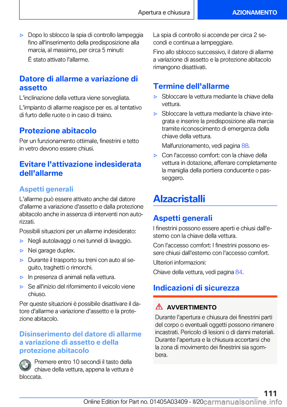 BMW X6 M 2020  Libretti Di Uso E manutenzione (in Italian) 'x�D�o�p�o��l�o��s�b�l�o�c�c�o��l�a��s�p�i�a��d�i��c�o�n�t�r�o�l�l�o��l�a�m�p�e�g�g�i�a
�f�i�n�o��a�l�l�'�i�n�s�e�r�i�m�e�n�t�o��d�e�l�l�a��p�r�e�d�i�s�p�o�s�i�z�i�o�n�e��a�l�l�a
�m