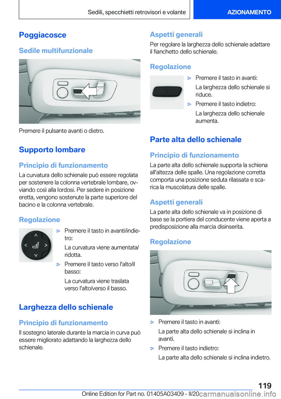 BMW X6 M 2020  Libretti Di Uso E manutenzione (in Italian) �P�o�g�g�i�a�c�o�s�c�e
�S�e�d�i�l�e��m�u�l�t�i�f�u�n�z�i�o�n�a�l�e
�P�r�e�m�e�r�e��i�l��p�u�l�s�a�n�t�e��a�v�a�n�t�i��o��d�i�e�t�r�o�.
�S�u�p�p�o�r�t�o��l�o�m�b�a�r�e �P�r�i�n�c�i�p�i�o��d�i�