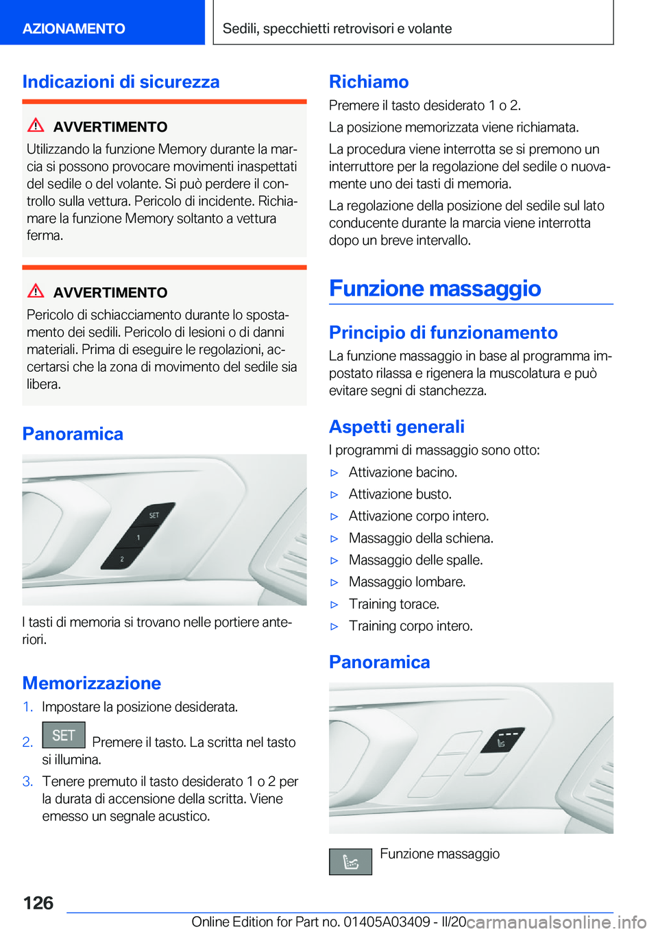 BMW X6 M 2020  Libretti Di Uso E manutenzione (in Italian) �I�n�d�i�c�a�z�i�o�n�i��d�i��s�i�c�u�r�e�z�z�a
�A�V�V�E�R�T�I�M�E�N�T�O
�U�t�i�l�i�z�z�a�n�d�o��l�a��f�u�n�z�i�o�n�e��M�e�m�o�r�y��d�u�r�a�n�t�e��l�a��m�a�rª
�c�i�a��s�i��p�o�s�s�o�n�o��p