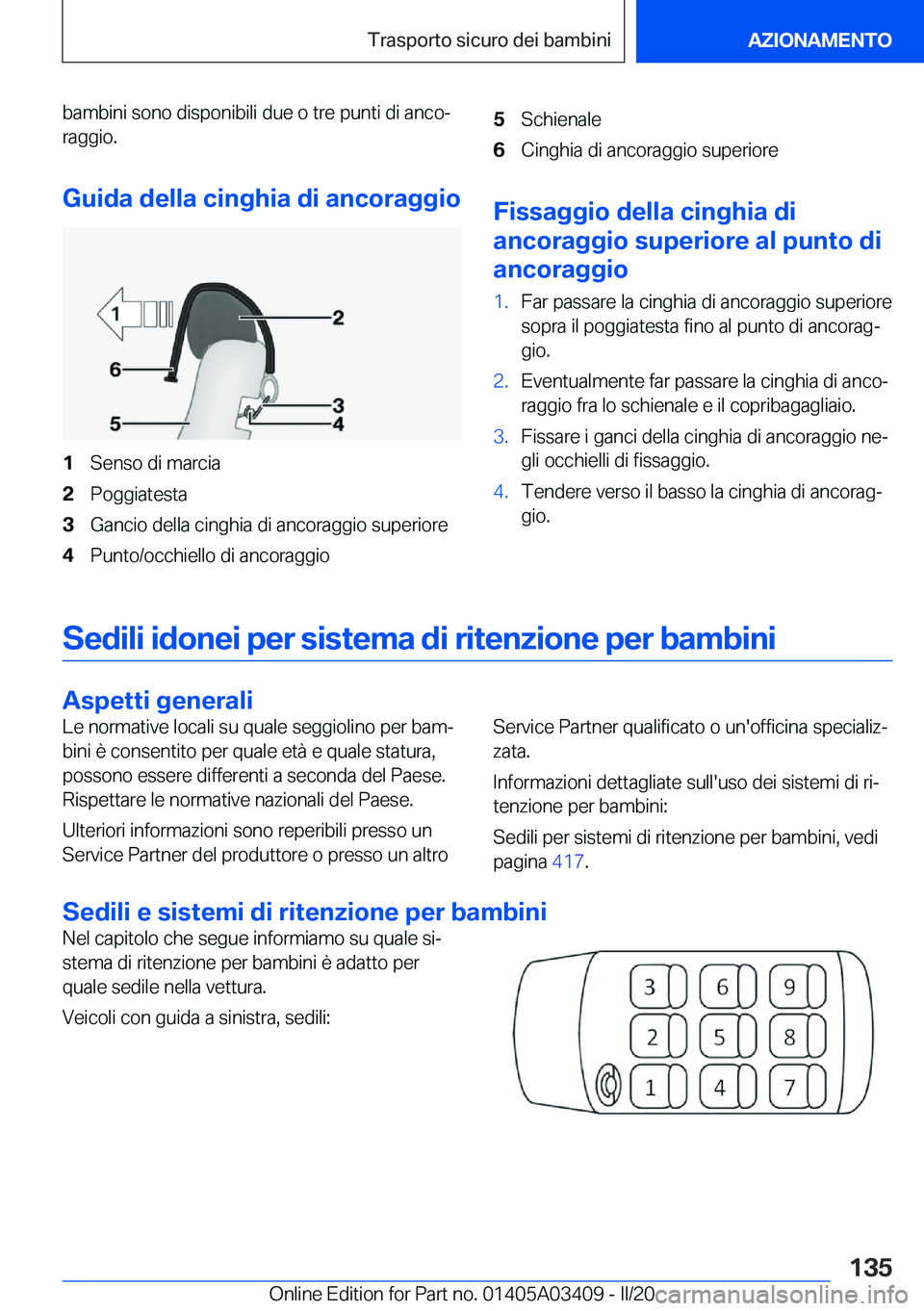 BMW X6 M 2020  Libretti Di Uso E manutenzione (in Italian) �b�a�m�b�i�n�i��s�o�n�o��d�i�s�p�o�n�i�b�i�l�i��d�u�e��o��t�r�e��p�u�n�t�i��d�i��a�n�c�oª
�r�a�g�g�i�o�.
�G�u�i�d�a��d�e�l�l�a��c�i�n�g�h�i�a��d�i��a�n�c�o�r�a�g�g�i�o�1�S�e�n�s�o��d�i�