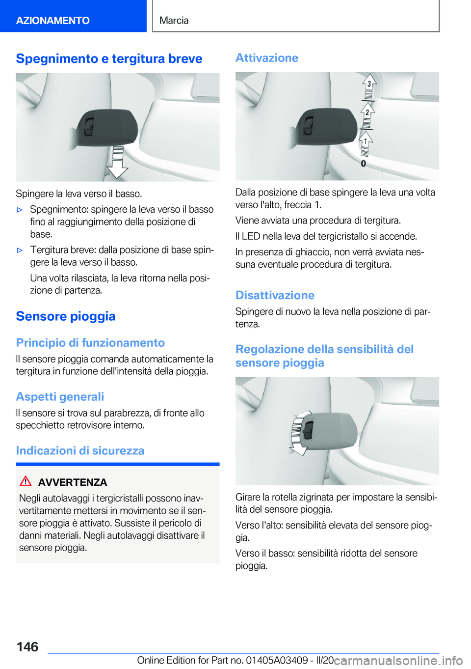 BMW X6 M 2020  Libretti Di Uso E manutenzione (in Italian) �S�p�e�g�n�i�m�e�n�t�o��e��t�e�r�g�i�t�u�r�a��b�r�e�v�e
�S�p�i�n�g�e�r�e��l�a��l�e�v�a��v�e�r�s�o��i�l��b�a�s�s�o�.
'x�S�p�e�g�n�i�m�e�n�t�o�:��s�p�i�n�g�e�r�e��l�a��l�e�v�a��v�e�r�s�o