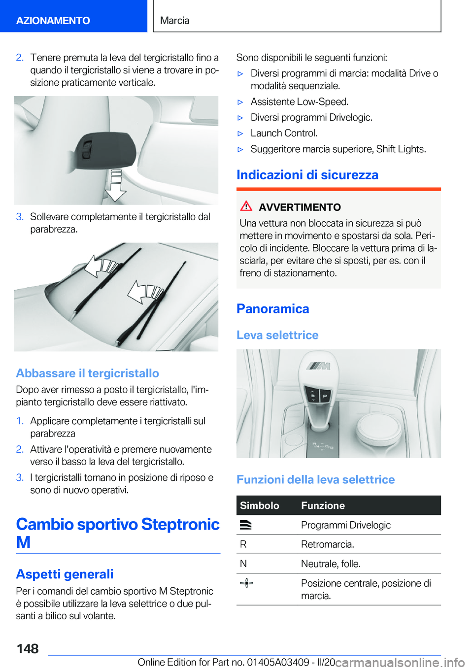 BMW X6 M 2020  Libretti Di Uso E manutenzione (in Italian) �2�.�T�e�n�e�r�e��p�r�e�m�u�t�a��l�a��l�e�v�a��d�e�l��t�e�r�g�i�c�r�i�s�t�a�l�l�o��f�i�n�o��a�q�u�a�n�d�o��i�l��t�e�r�g�i�c�r�i�s�t�a�l�l�o��s�i��v�i�e�n�e��a��t�r�o�v�a�r�e��i�n��p�o
