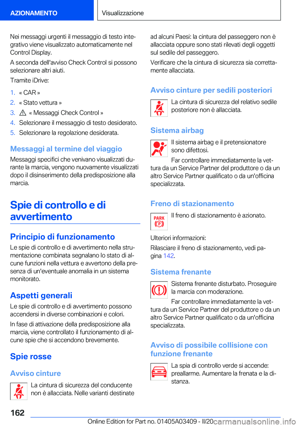 BMW X6 M 2020  Libretti Di Uso E manutenzione (in Italian) �N�e�i��m�e�s�s�a�g�g�i��u�r�g�e�n�t�i��i�l��m�e�s�s�a�g�g�i�o��d�i��t�e�s�t�o��i�n�t�eª
�g�r�a�t�i�v�o��v�i�e�n�e��v�i�s�u�a�l�i�z�z�a�t�o��a�u�t�o�m�a�t�i�c�a�m�e�n�t�e��n�e�l �C�o�n�t�