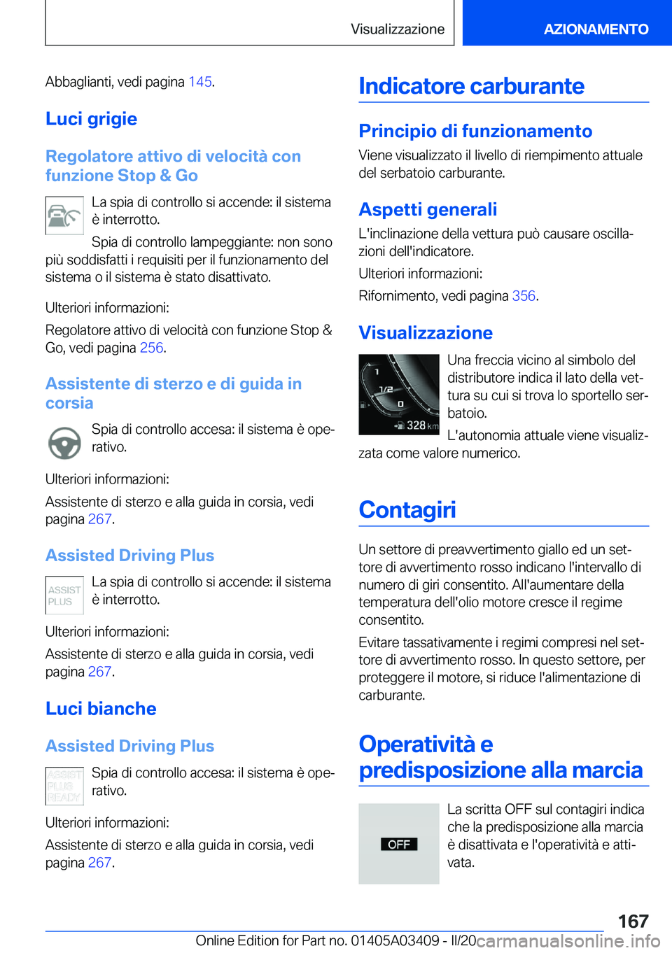 BMW X6 M 2020  Libretti Di Uso E manutenzione (in Italian) �A�b�b�a�g�l�i�a�n�t�i�,��v�e�d�i��p�a�g�i�n�a��1�4�5�.
�L�u�c�i��g�r�i�g�i�e
�R�e�g�o�l�a�t�o�r�e��a�t�t�i�v�o��d�i��v�e�l�o�c�i�t�