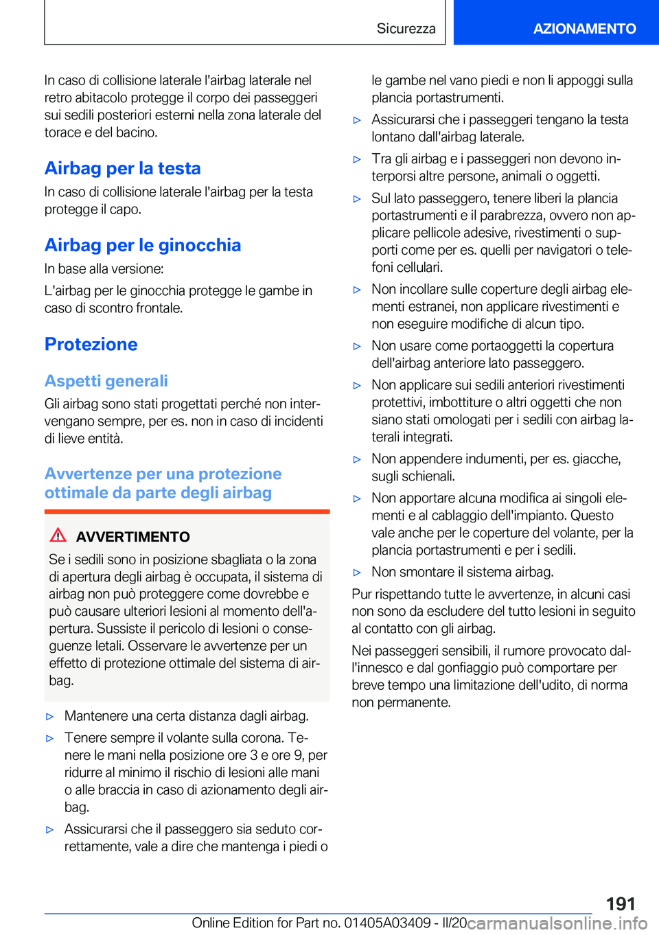 BMW X6 M 2020  Libretti Di Uso E manutenzione (in Italian) �I�n��c�a�s�o��d�i��c�o�l�l�i�s�i�o�n�e��l�a�t�e�r�a�l�e��l�'�a�i�r�b�a�g��l�a�t�e�r�a�l�e��n�e�l�r�e�t�r�o��a�b�i�t�a�c�o�l�o��p�r�o�t�e�g�g�e��i�l��c�o�r�p�o��d�e�i��p�a�s�s�e�g�g�e