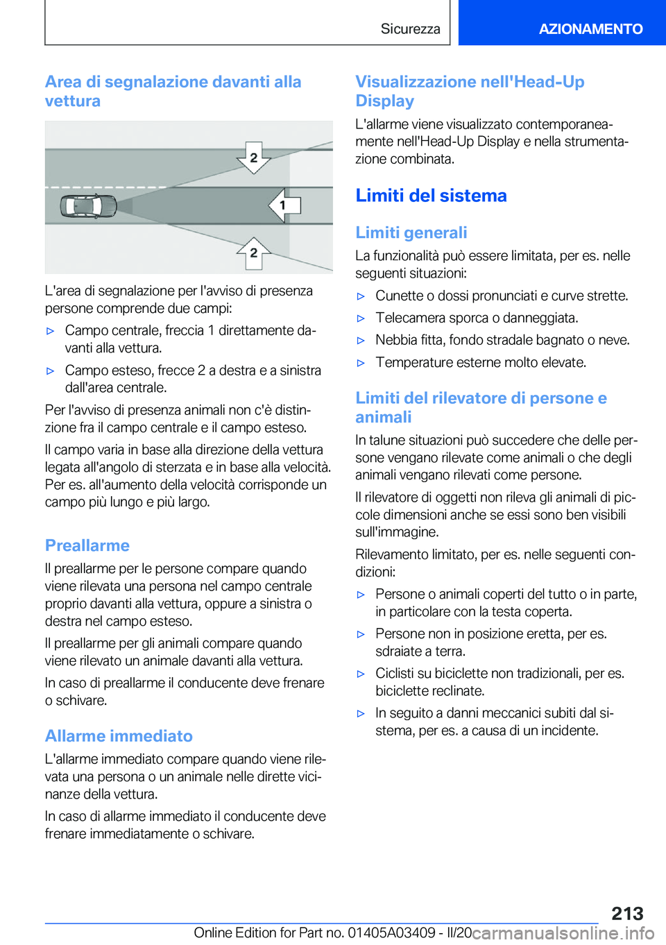 BMW X6 M 2020  Libretti Di Uso E manutenzione (in Italian) �A�r�e�a��d�i��s�e�g�n�a�l�a�z�i�o�n�e��d�a�v�a�n�t�i��a�l�l�a
�v�e�t�t�u�r�a
�L�'�a�r�e�a��d�i��s�e�g�n�a�l�a�z�i�o�n�e��p�e�r��l�'�a�v�v�i�s�o��d�i��p�r�e�s�e�n�z�a �p�e�r�s�o�n�e�