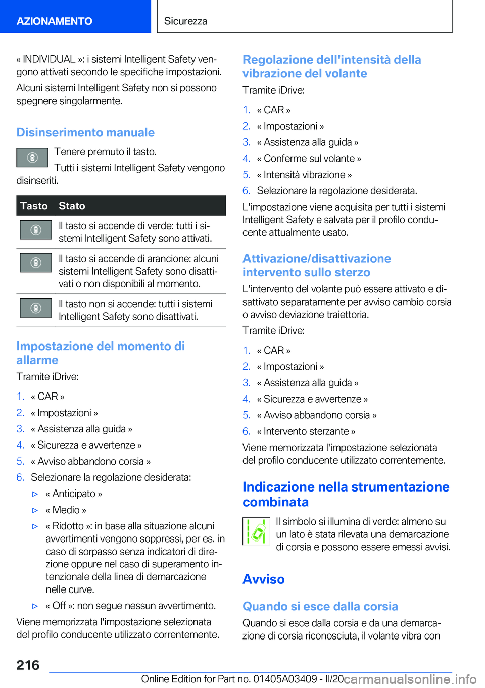 BMW X6 M 2020  Libretti Di Uso E manutenzione (in Italian) �«��I�N�D�I�V�I�D�U�A�L��{�:��i��s�i�s�t�e�m�i��I�n�t�e�l�l�i�g�e�n�t��S�a�f�e�t�y��v�e�nª
�g�o�n�o��a�t�t�i�v�a�t�i��s�e�c�o�n�d�o��l�e��s�p�e�c�i�f�i�c�h�e��i�m�p�o�s�t�a�z�i�o�n�i�.
