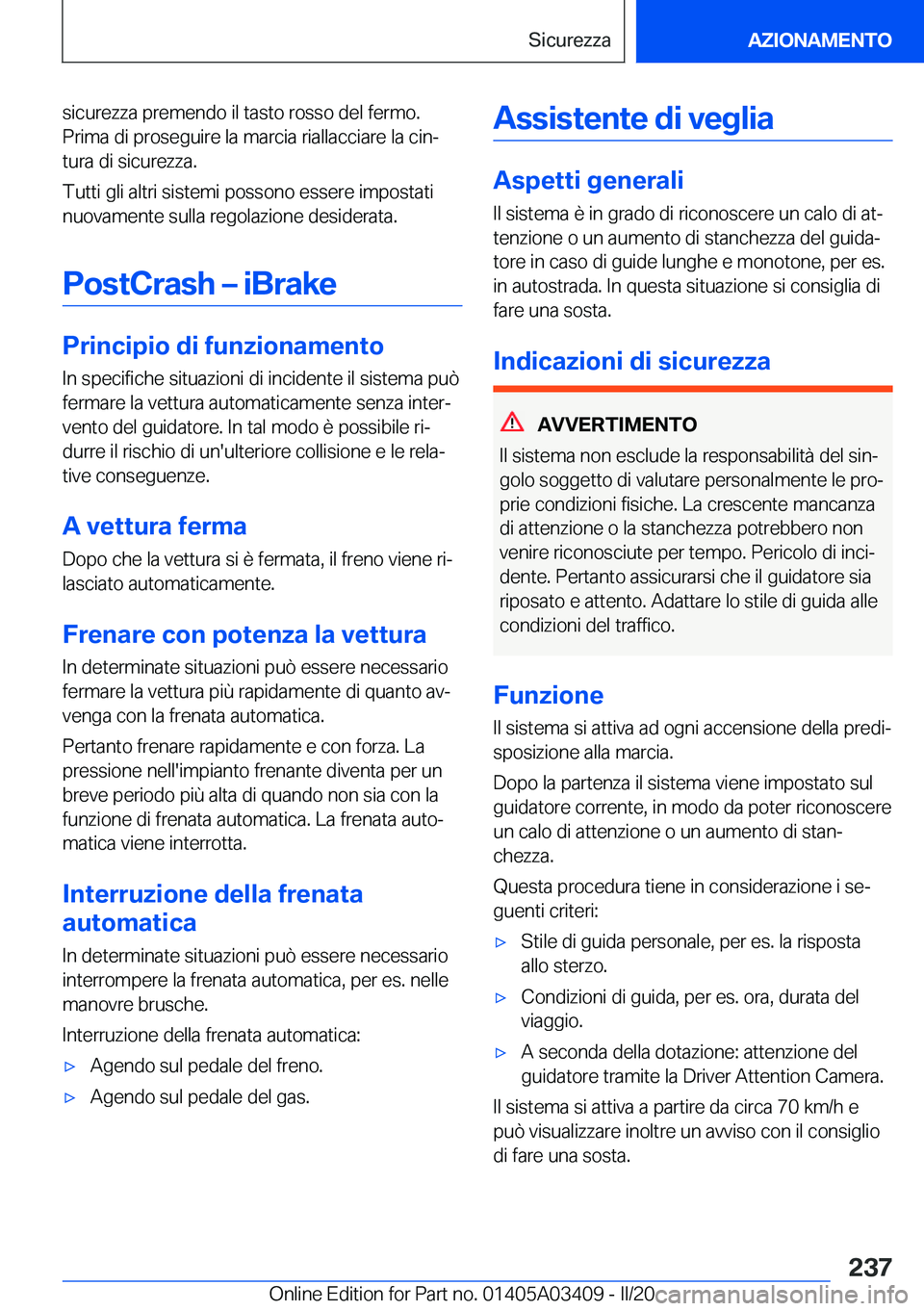 BMW X6 M 2020  Libretti Di Uso E manutenzione (in Italian) �s�i�c�u�r�e�z�z�a��p�r�e�m�e�n�d�o��i�l��t�a�s�t�o��r�o�s�s�o��d�e�l��f�e�r�m�o�.�P�r�i�m�a��d�i��p�r�o�s�e�g�u�i�r�e��l�a��m�a�r�c�i�a��r�i�a�l�l�a�c�c�i�a�r�e��l�a��c�i�nª�t�u�r�a��