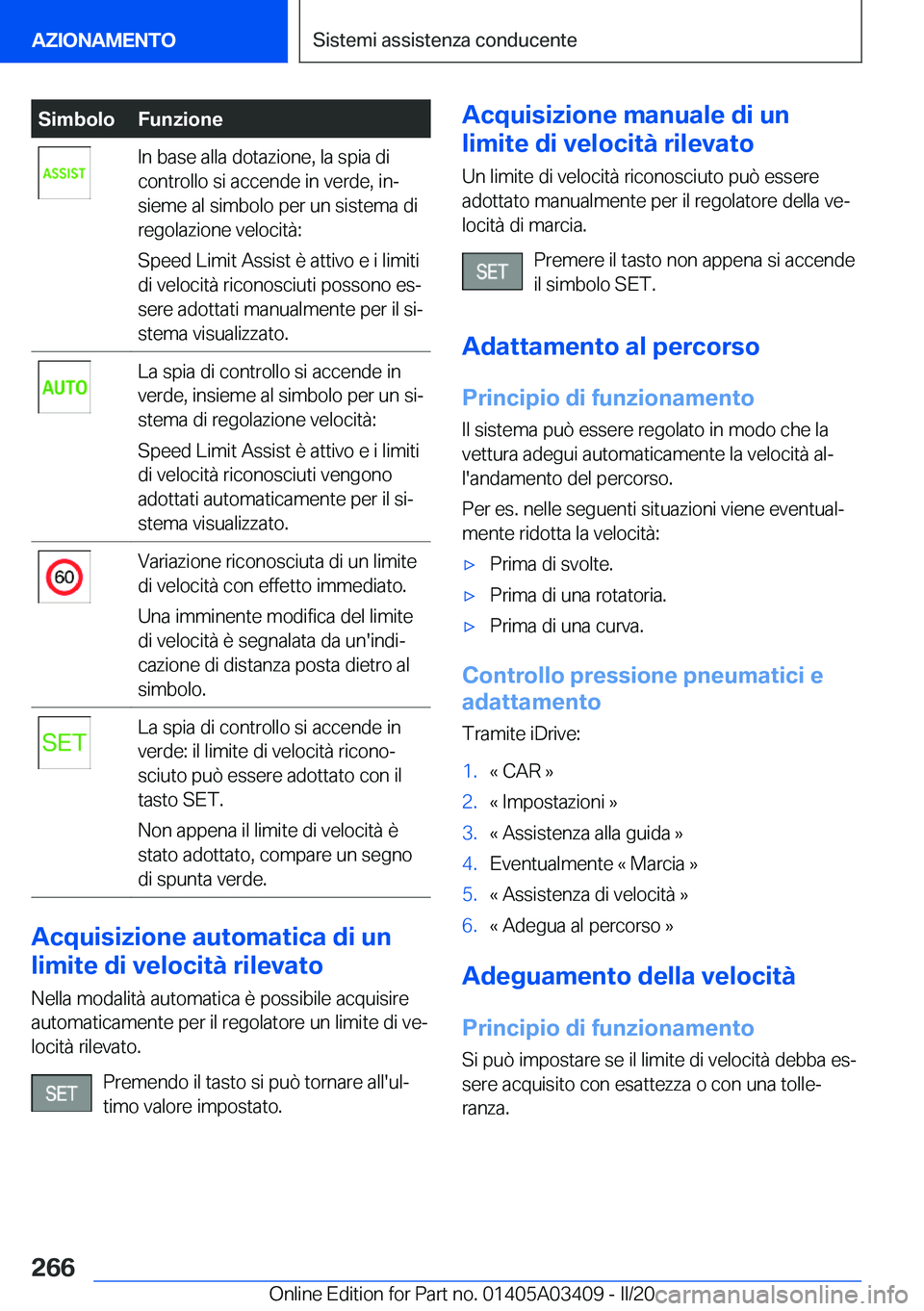 BMW X6 M 2020  Libretti Di Uso E manutenzione (in Italian) �S�i�m�b�o�l�o�F�u�n�z�i�o�n�e�I�n��b�a�s�e��a�l�l�a��d�o�t�a�z�i�o�n�e�,��l�a��s�p�i�a��d�i
�c�o�n�t�r�o�l�l�o��s�i��a�c�c�e�n�d�e��i�n��v�e�r�d�e�,��i�nª
�s�i�e�m�e��a�l��s�i�m�b�o�l�