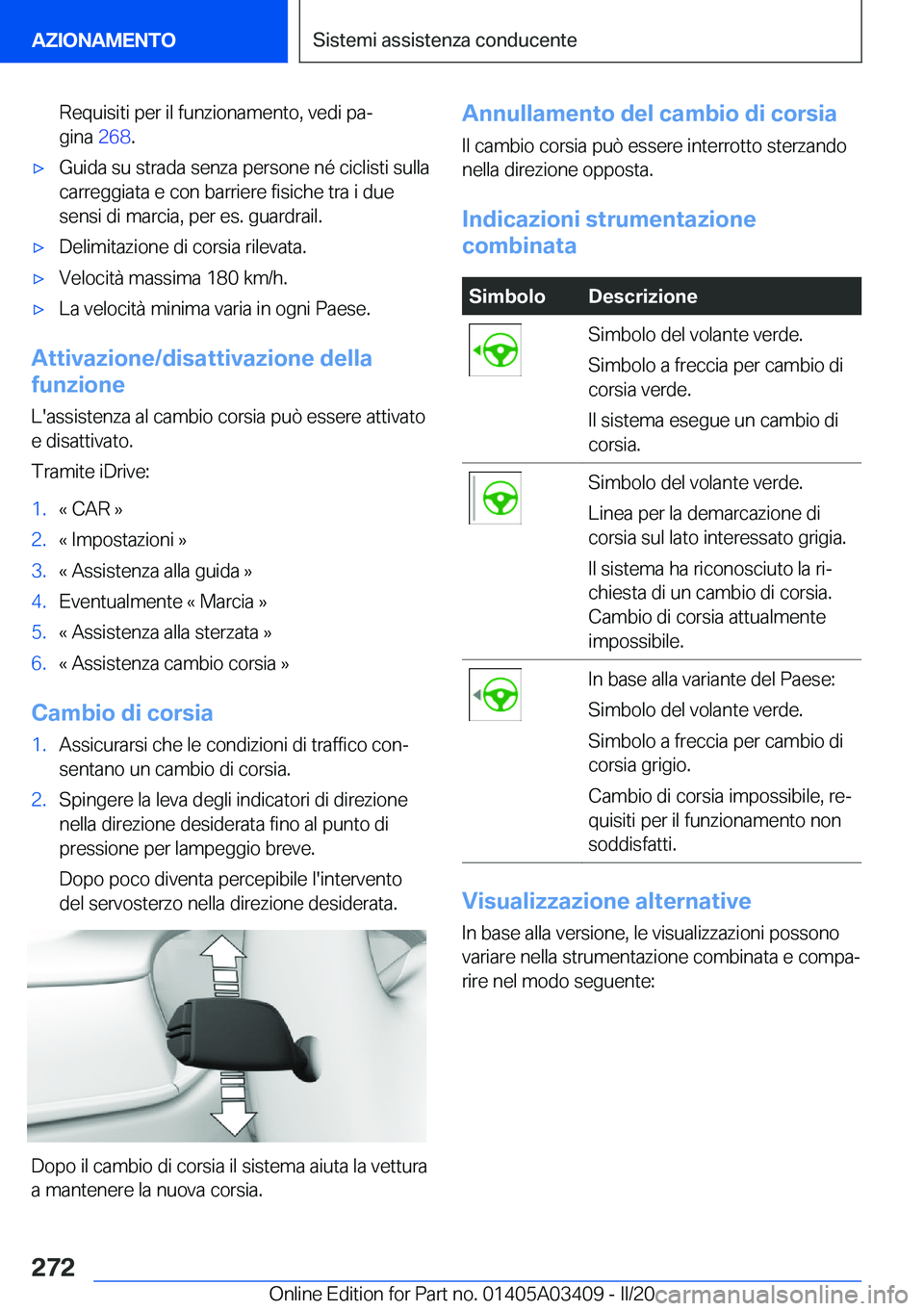 BMW X6 M 2020  Libretti Di Uso E manutenzione (in Italian) �R�e�q�u�i�s�i�t�i��p�e�r��i�l��f�u�n�z�i�o�n�a�m�e�n�t�o�,��v�e�d�i��p�aª
�g�i�n�a� �2�6�8�.'x�G�u�i�d�a��s�u��s�t�r�a�d�a��s�e�n�z�a��p�e�r�s�o�n�e��n�é��c�i�c�l�i�s�t�i��s�u�l�l