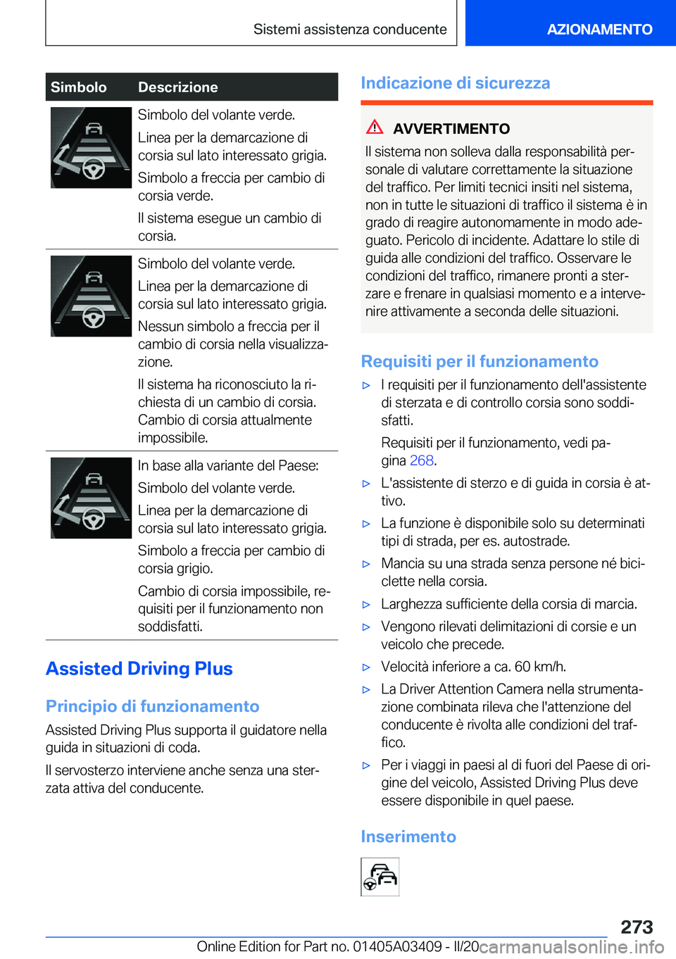 BMW X6 M 2020  Libretti Di Uso E manutenzione (in Italian) �S�i�m�b�o�l�o�D�e�s�c�r�i�z�i�o�n�e�S�i�m�b�o�l�o��d�e�l��v�o�l�a�n�t�e��v�e�r�d�e�.
�L�i�n�e�a��p�e�r��l�a��d�e�m�a�r�c�a�z�i�o�n�e��d�i
�c�o�r�s�i�a��s�u�l��l�a�t�o��i�n�t�e�r�e�s�s�a�t�o